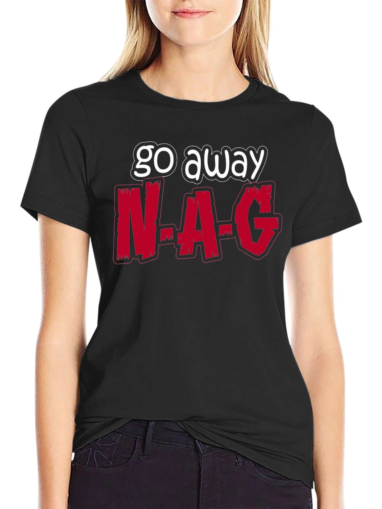 Black Go Away N-A-G Funny Graphic T-Shirt view 2