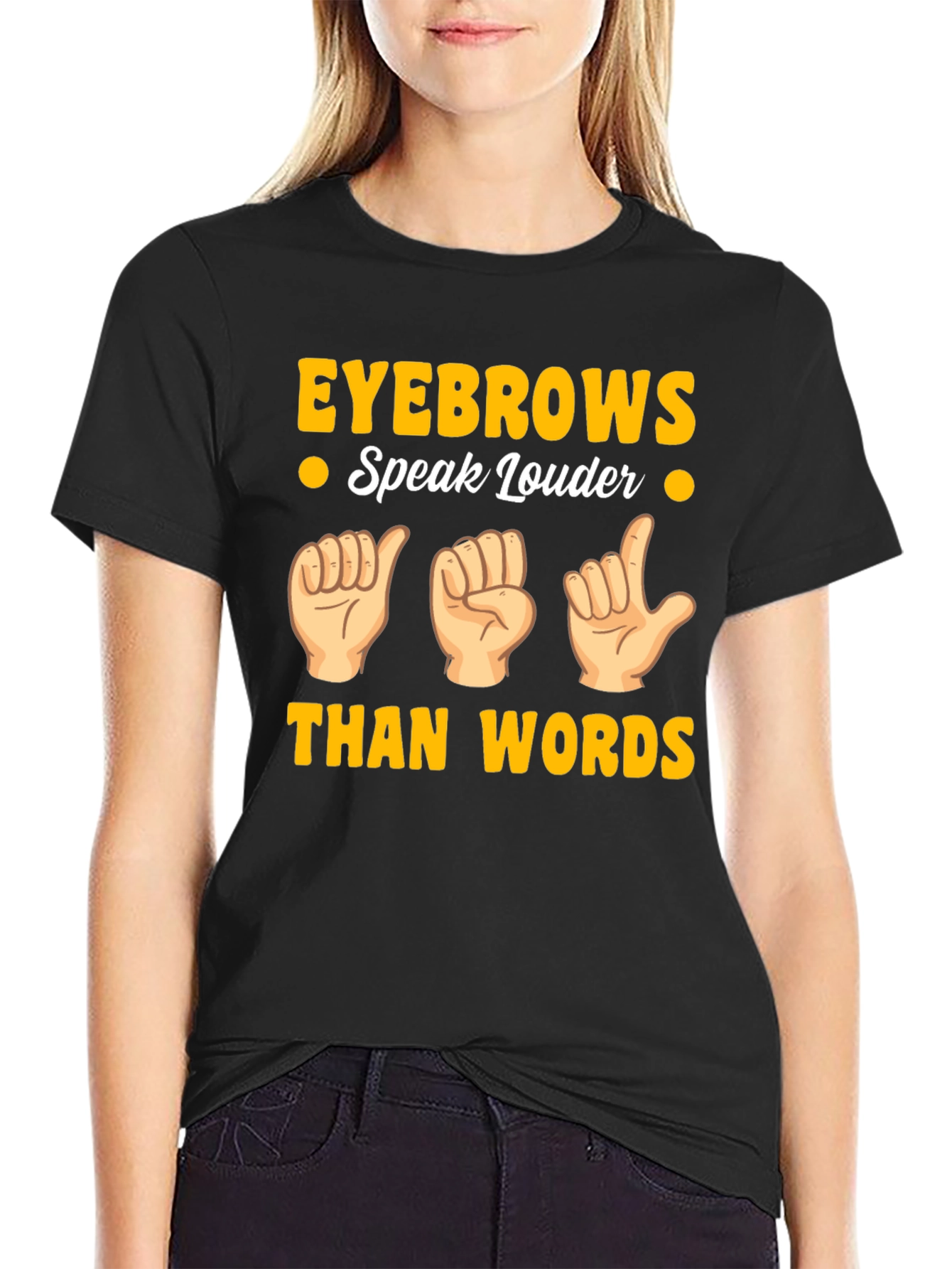 Black Eyebrows Speak Louder T-Shirt - Funny Gesture Tee view 2