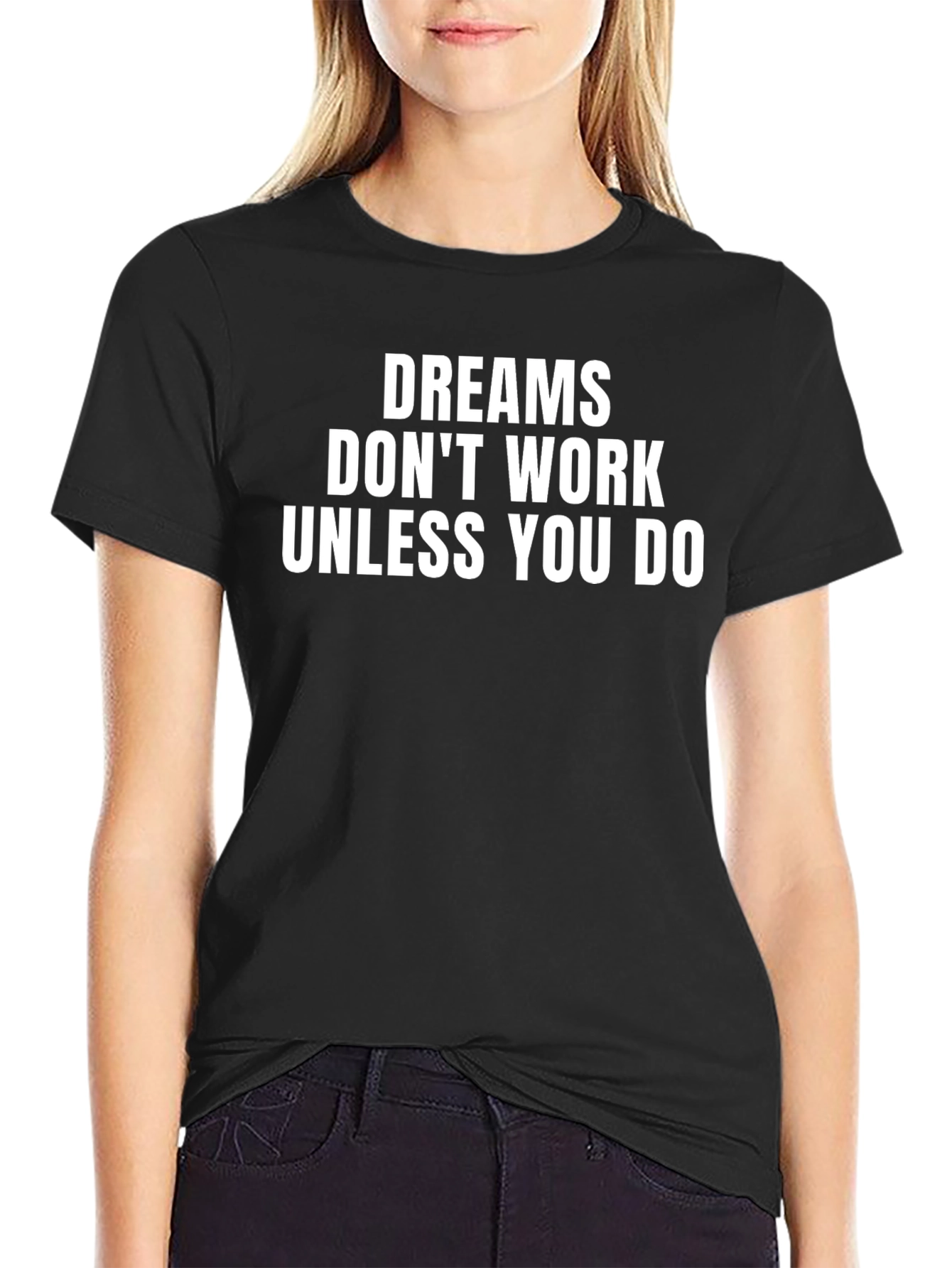 Black Dreams Don't Work T-Shirt - Motivational Graphic Tee view 2