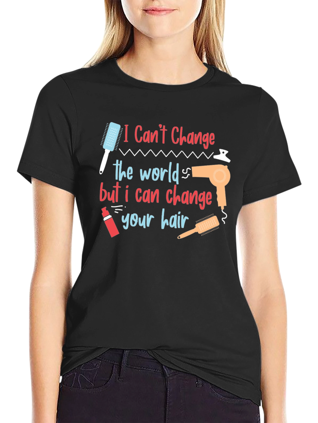 Black Hair Stylist T-Shirt: I Can't Change the World... view 2
