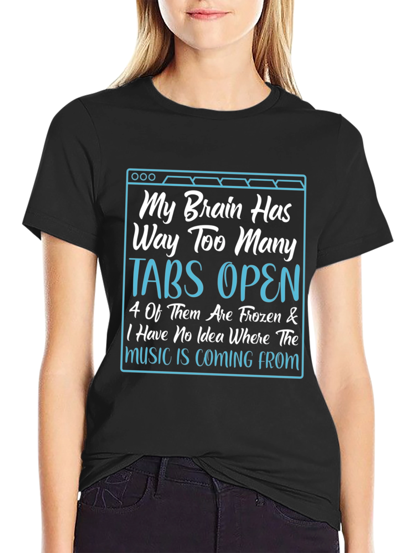 Black My Brain Has Too Many Tabs Open T-Shirt view 2