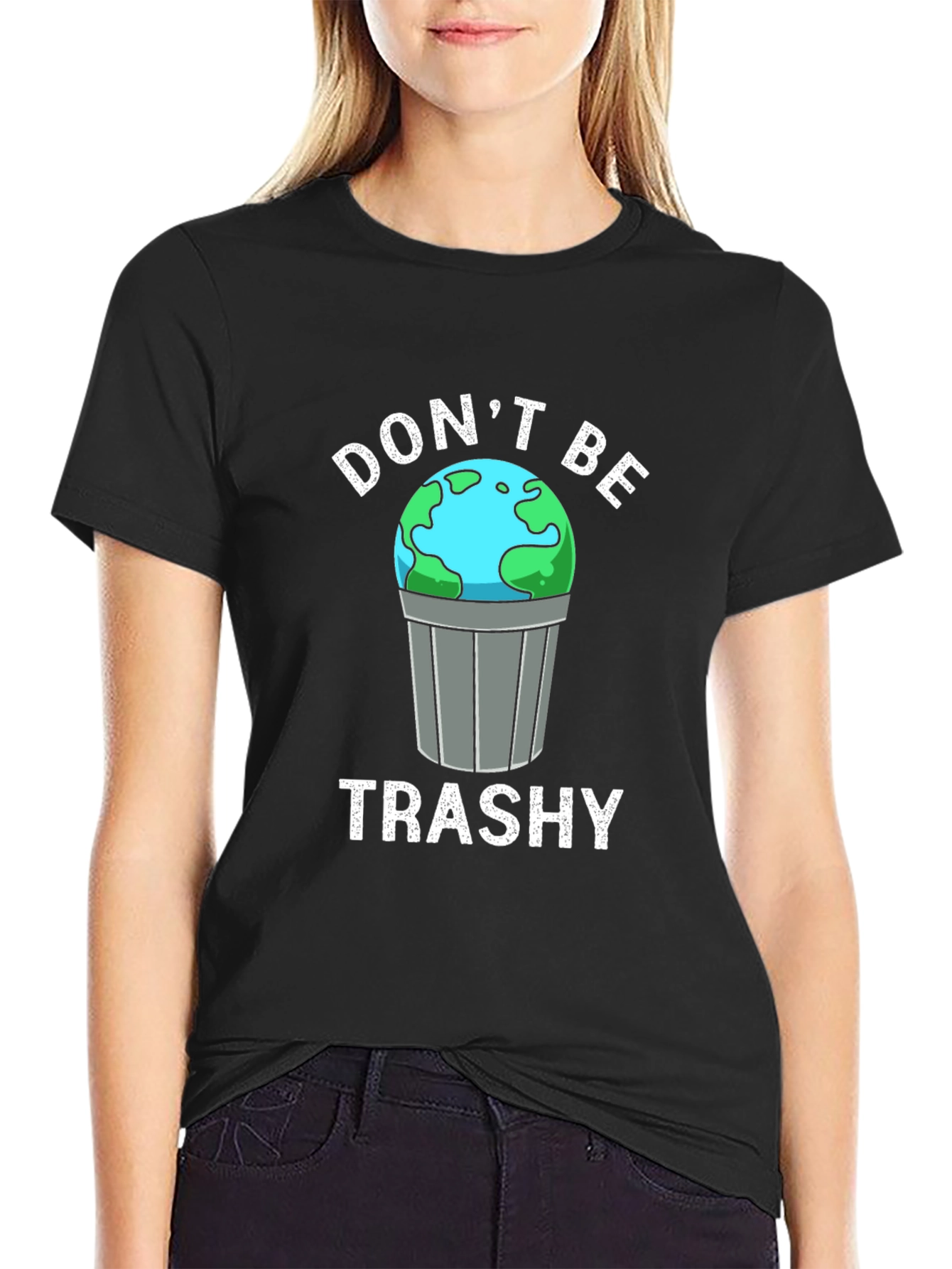 Black Don't Be Trashy Earth Graphic T-Shirt view 2