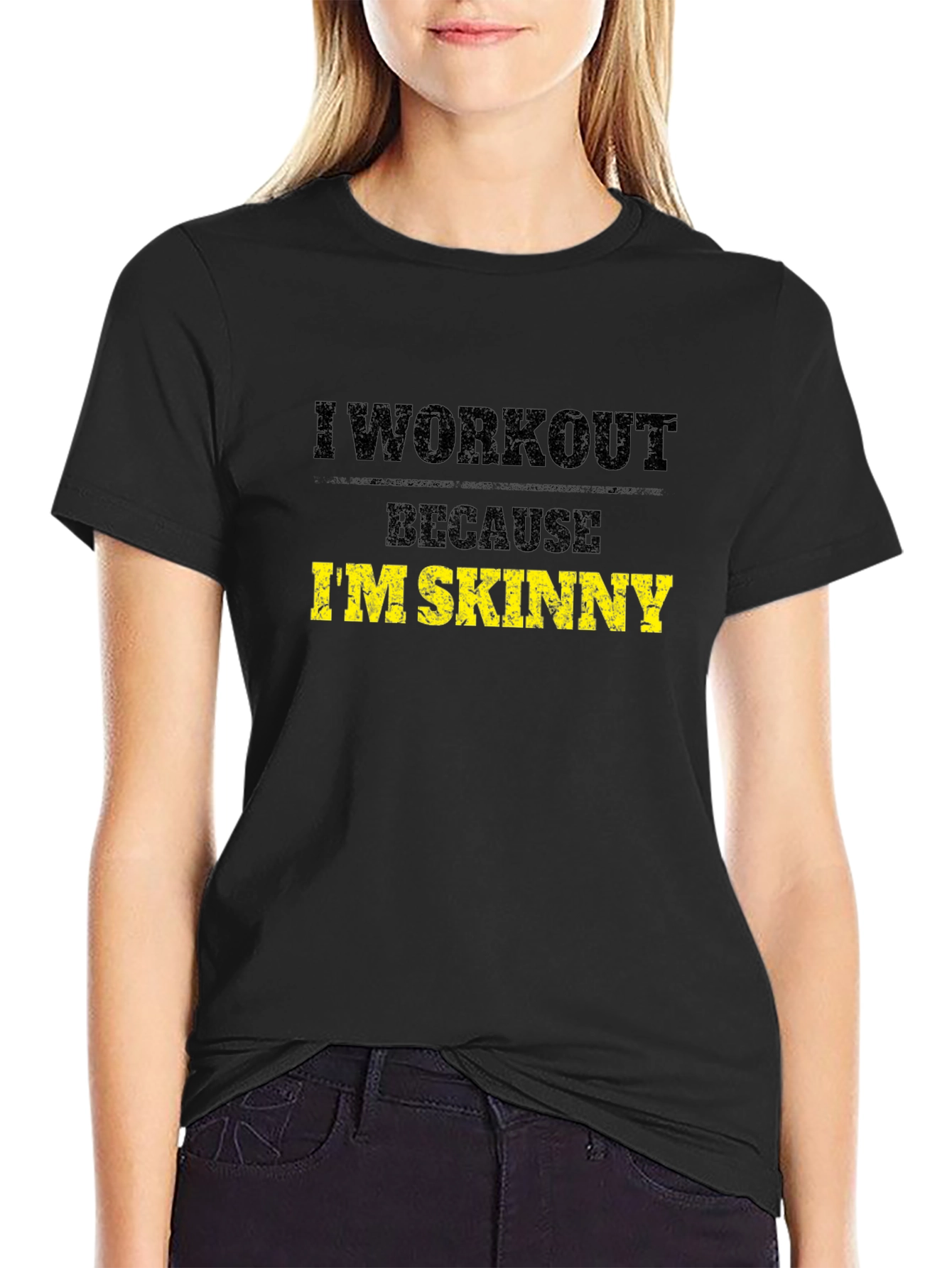 Black I Workout Because I'm Skinny Black T-Shirt view 2