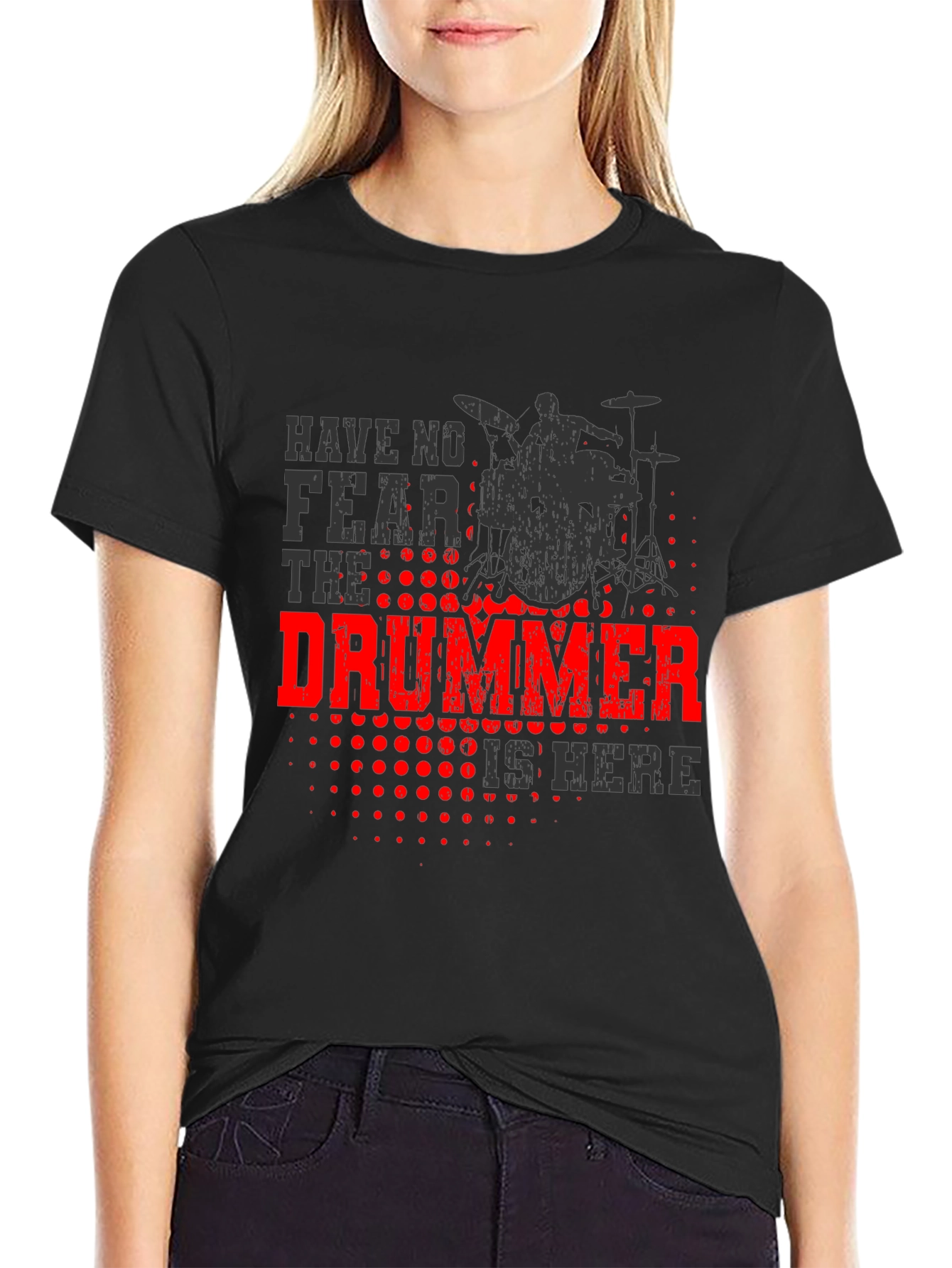 Drummer T-Shirt - Have No Fear, The Drummer is Here - 2
