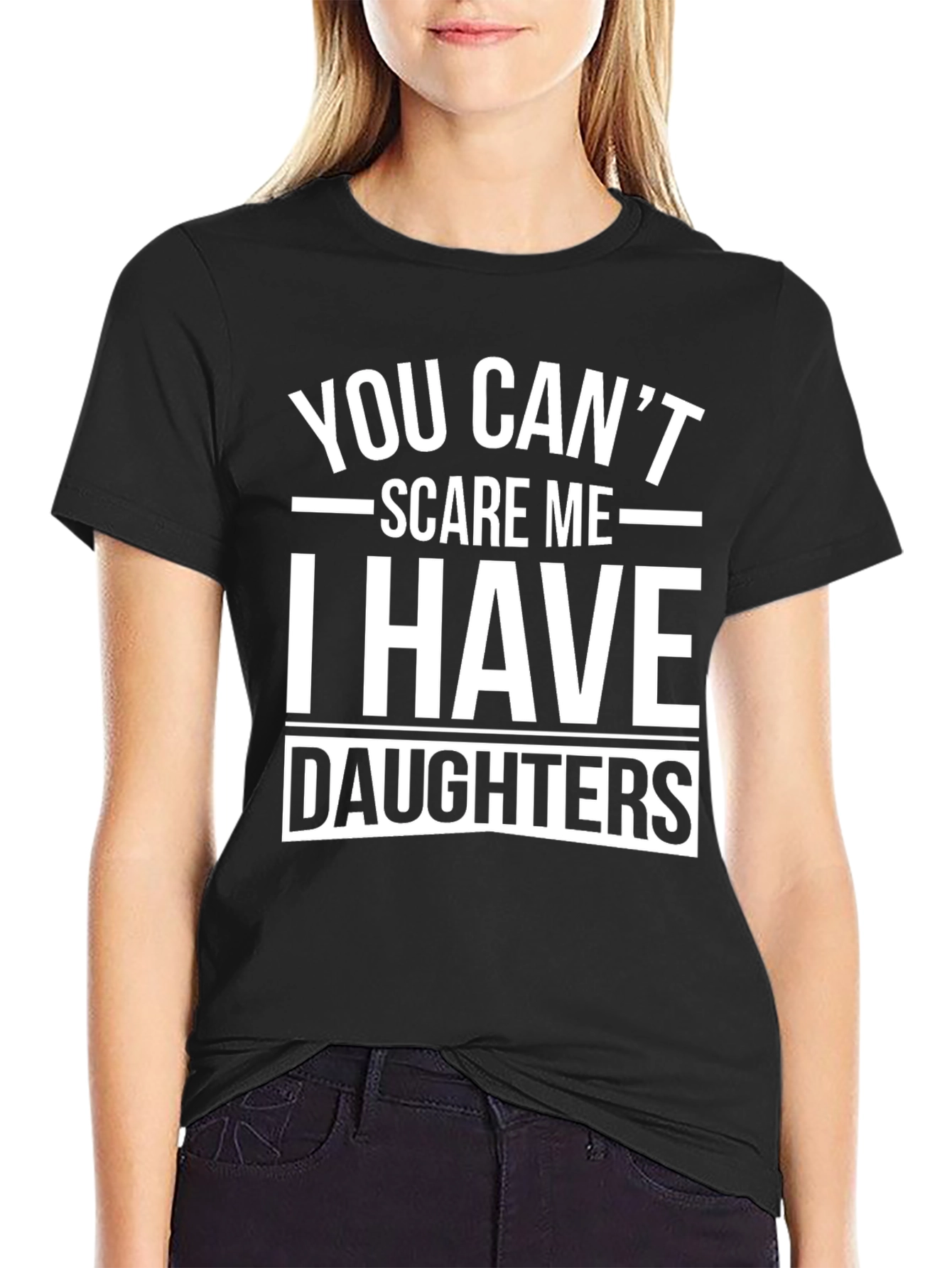 Black Dad T-Shirt - You Can't Scare Me, I Have Daughters view 2