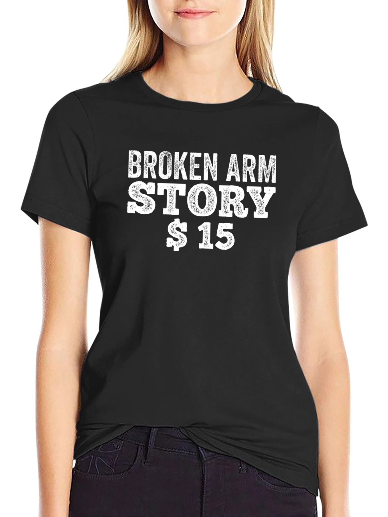 Black Broken Arm Story $15 T-Shirt Funny Humor view 2