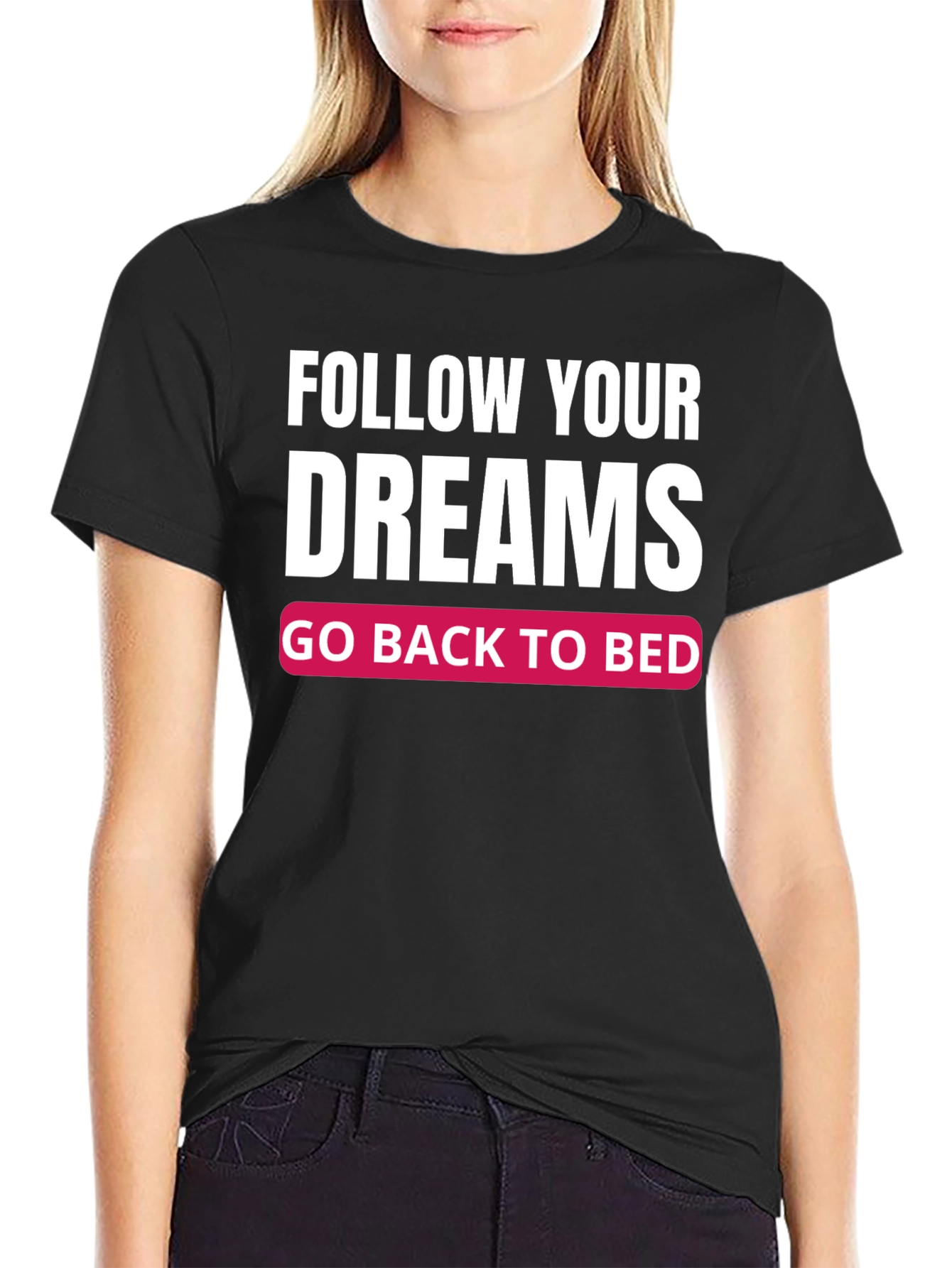 Black Funny Follow Your Dreams Graphic T-Shirt view 2