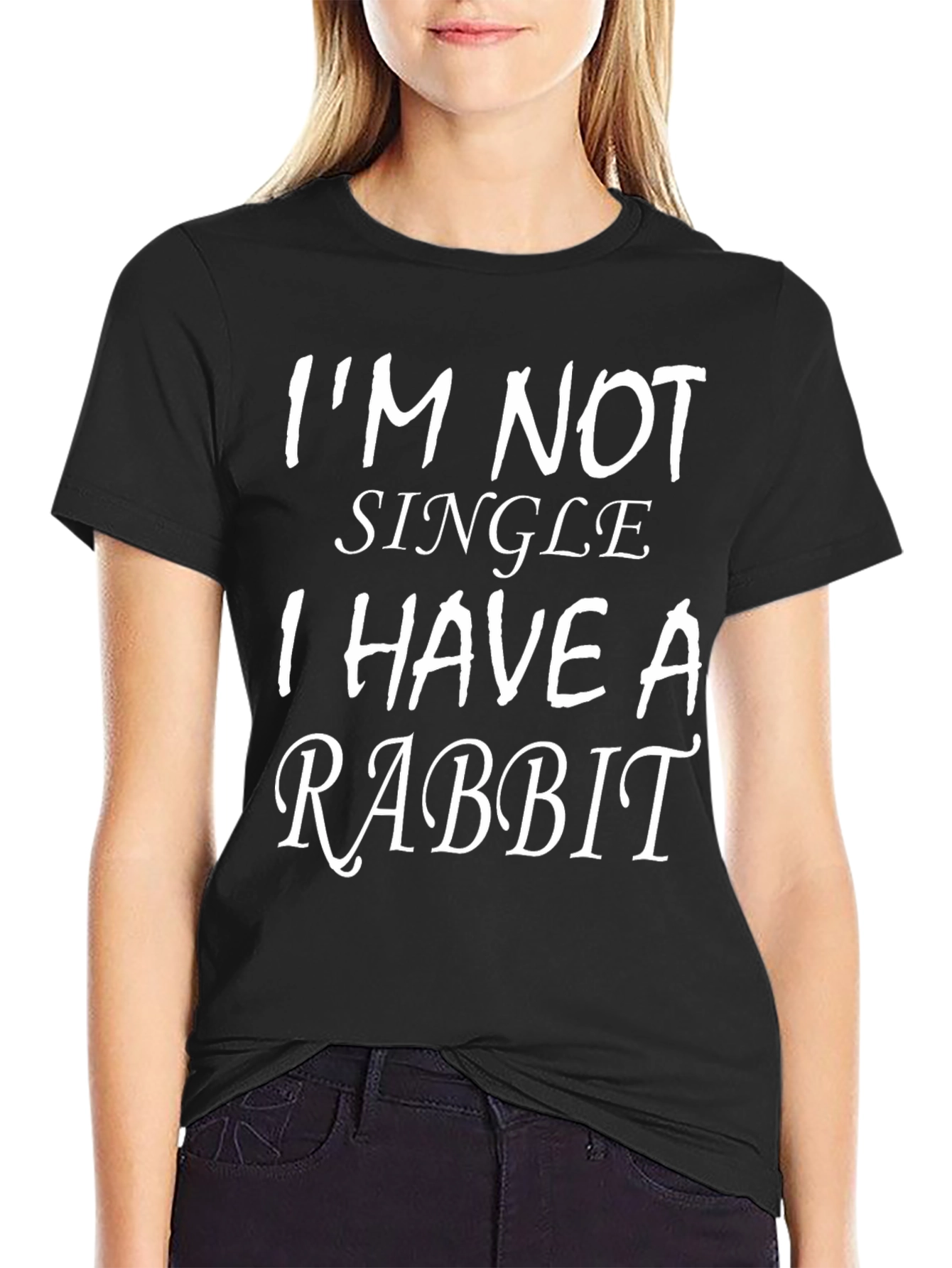 Black I'm Not Single I Have a Rabbit T-Shirt view 2