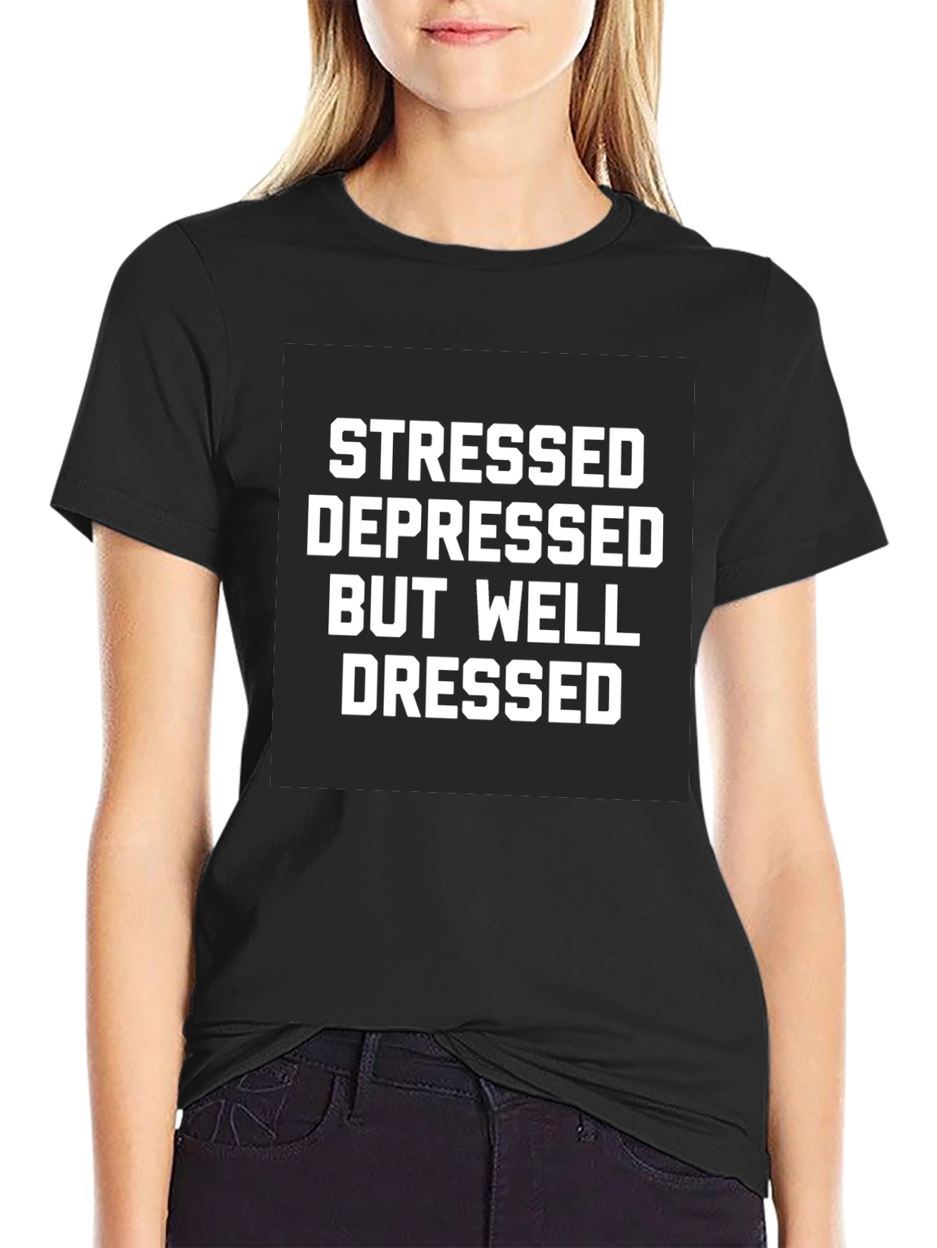 Black Stressed Depressed Well Dressed Black T-Shirt view 2
