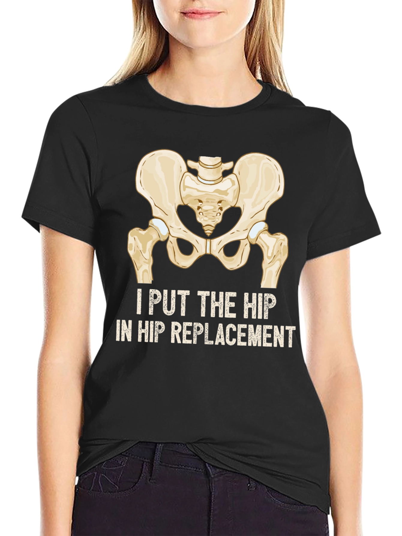 Black I Put the Hip in Hip Replacement T-Shirt view 2