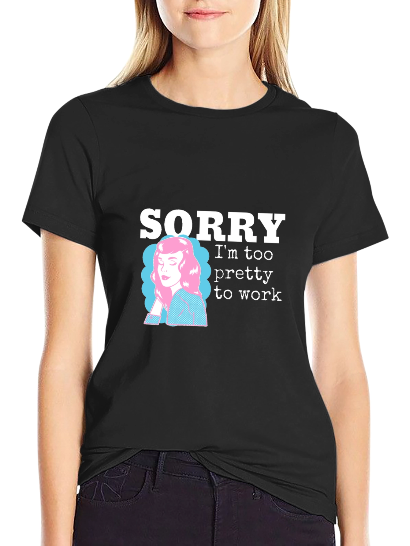 Black Sorry I'm Too Pretty to Work T-Shirt view 2