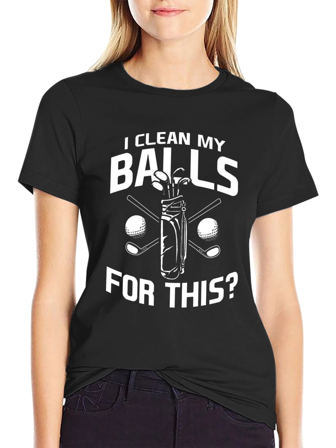 Black I Clean My Balls for This? Golf T-Shirt view 2