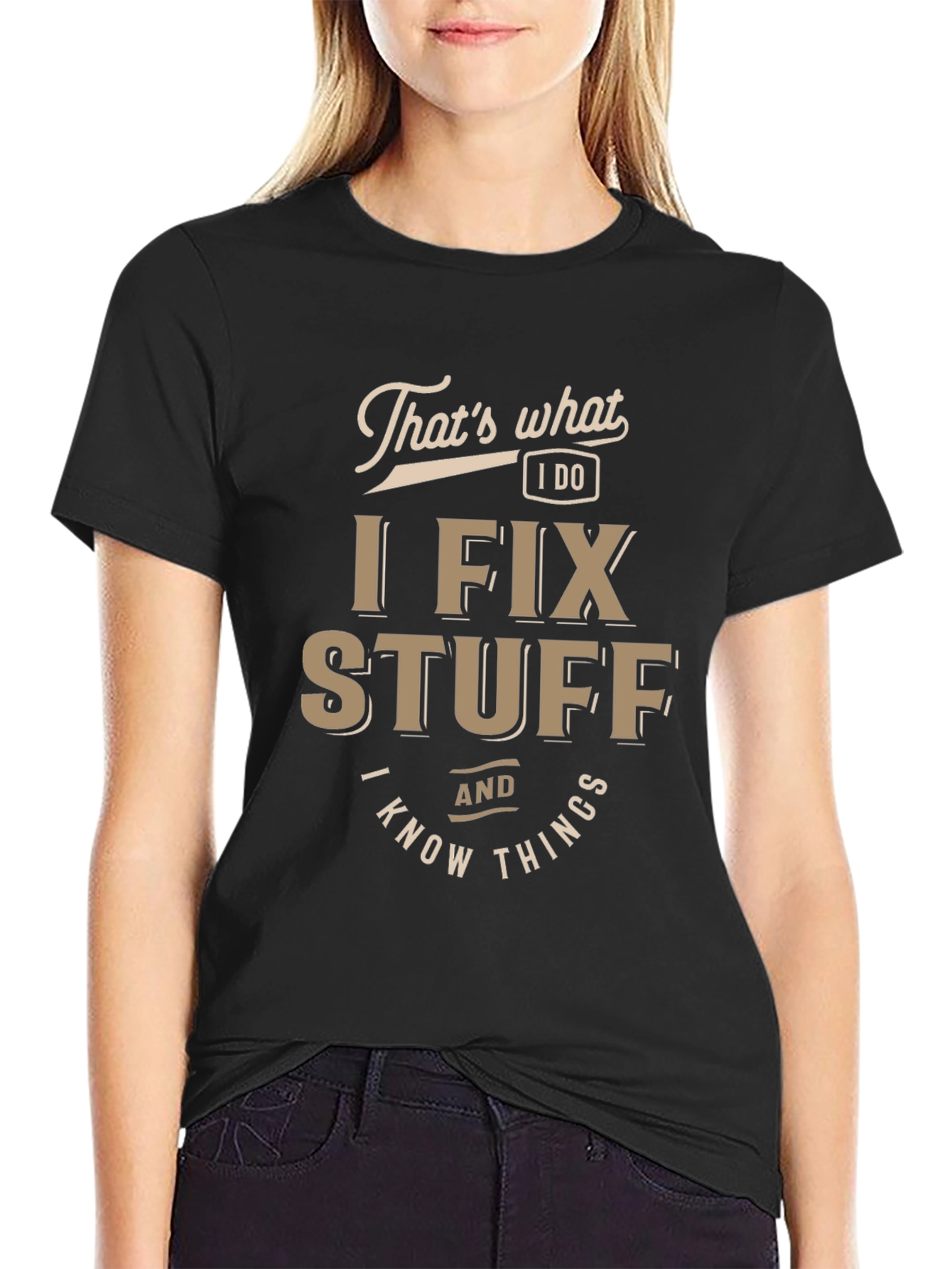 Black I Fix Stuff & Know Things Funny T-Shirt view 2