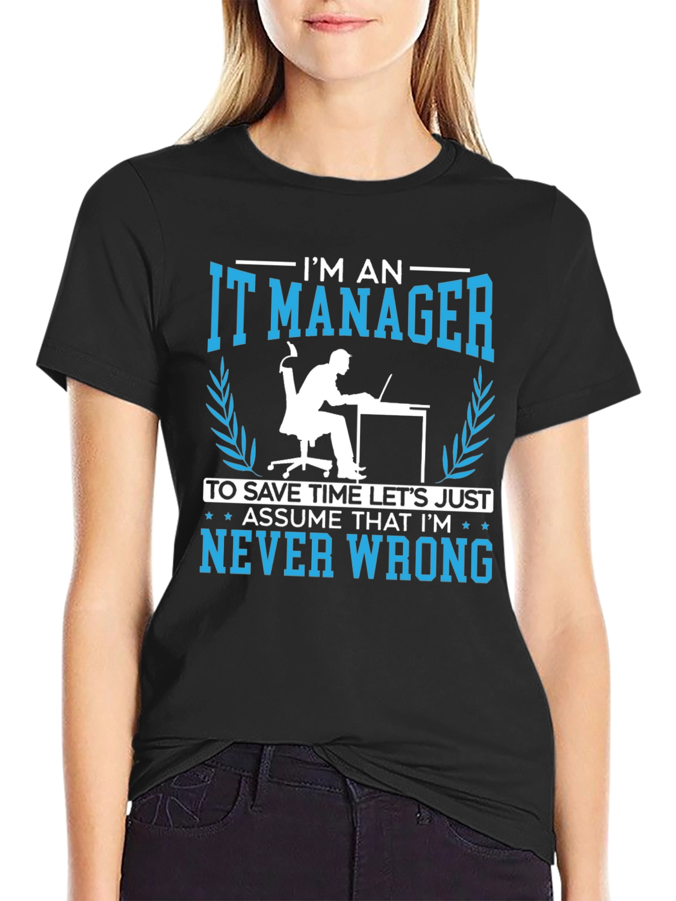 Black IT Manager Never Wrong Graphic T-Shirt view 2
