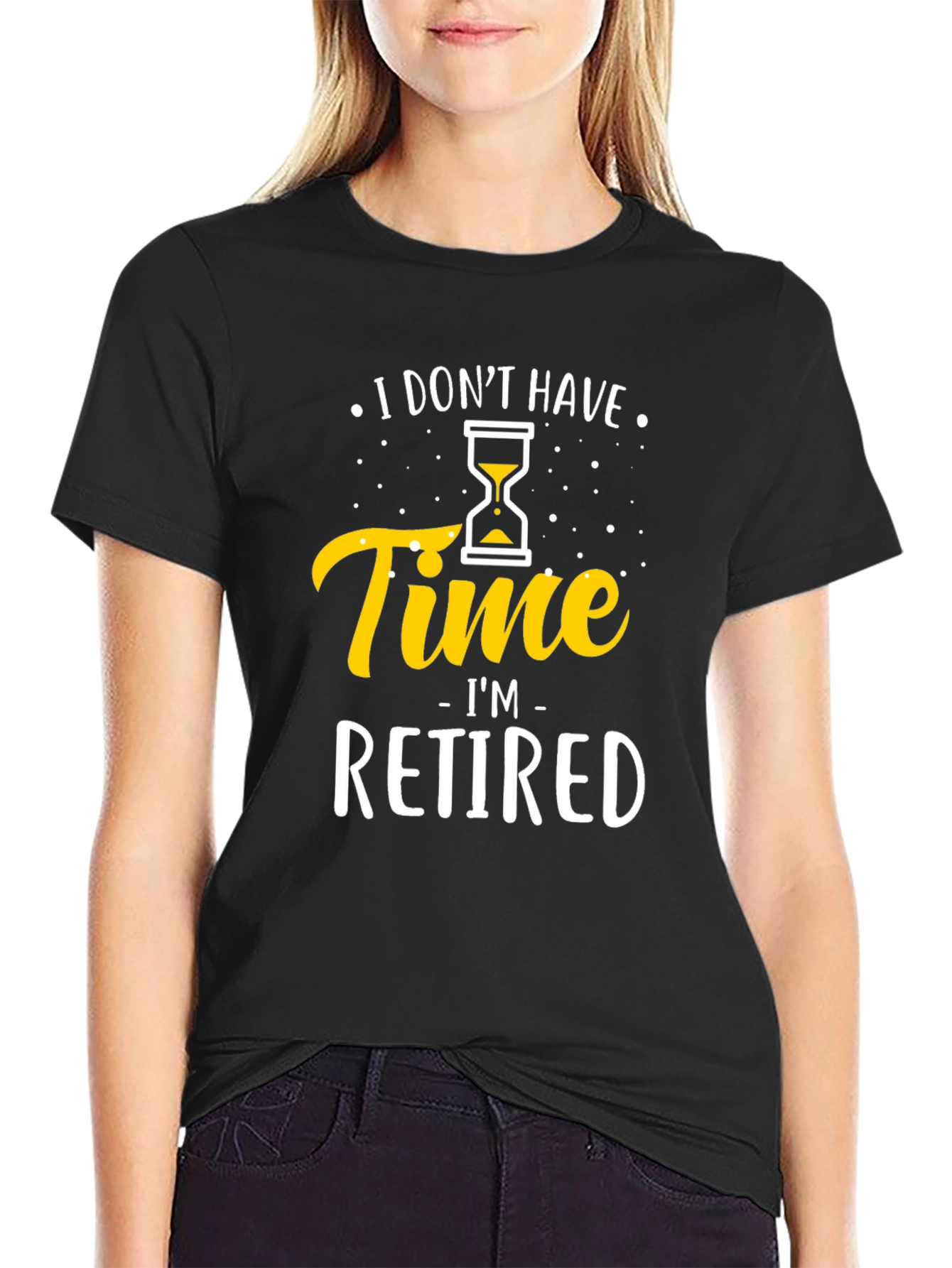 Black I Don't Have Time I'm Retired T-Shirt view 2