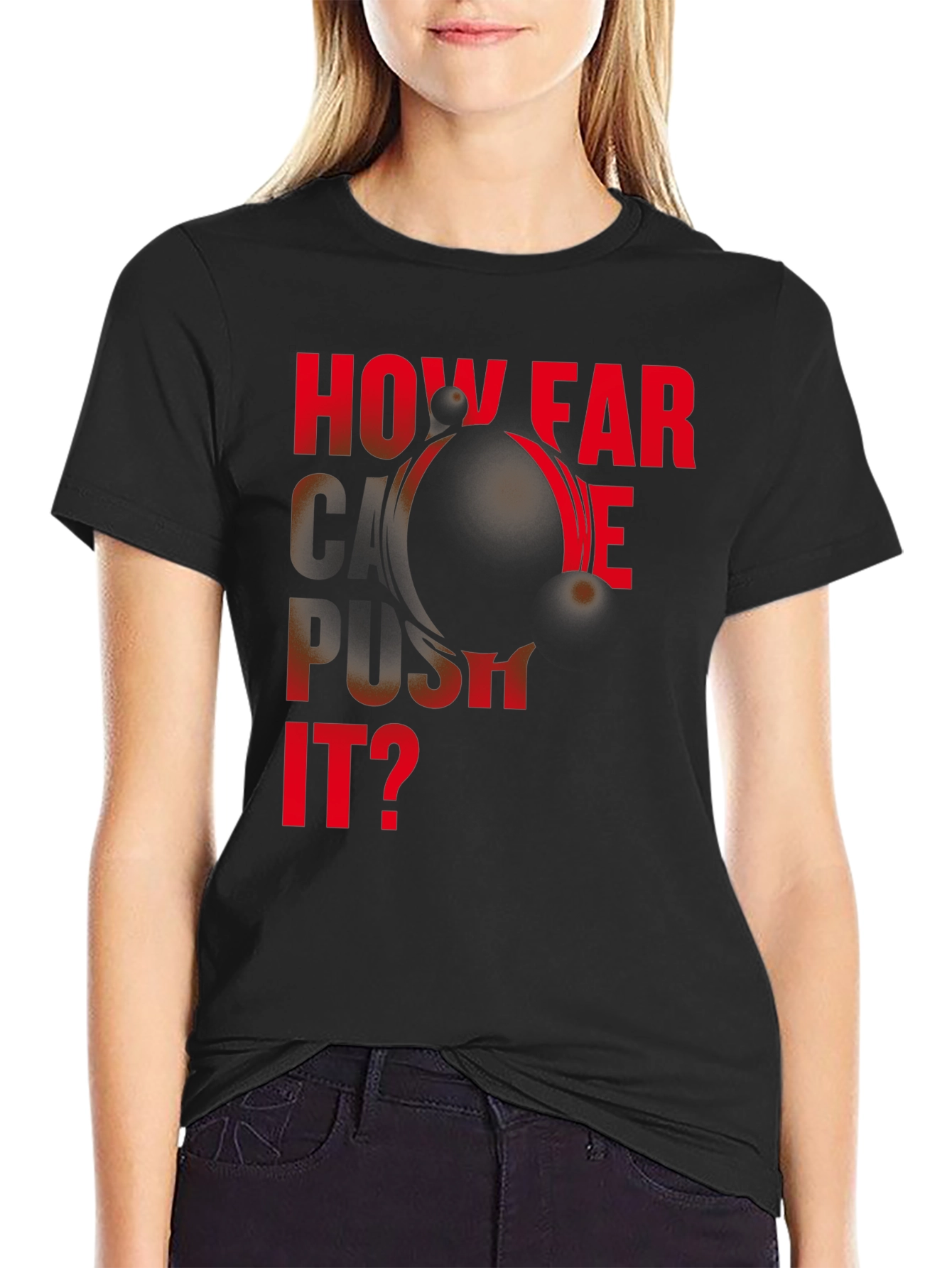 Black Motivational "How Far Can We Push It?" Black T-Shirt view 2