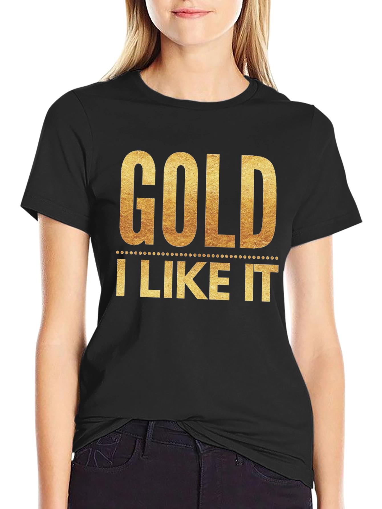 Black Gold I Like It T-Shirt - Stylish Graphic Tee view 2
