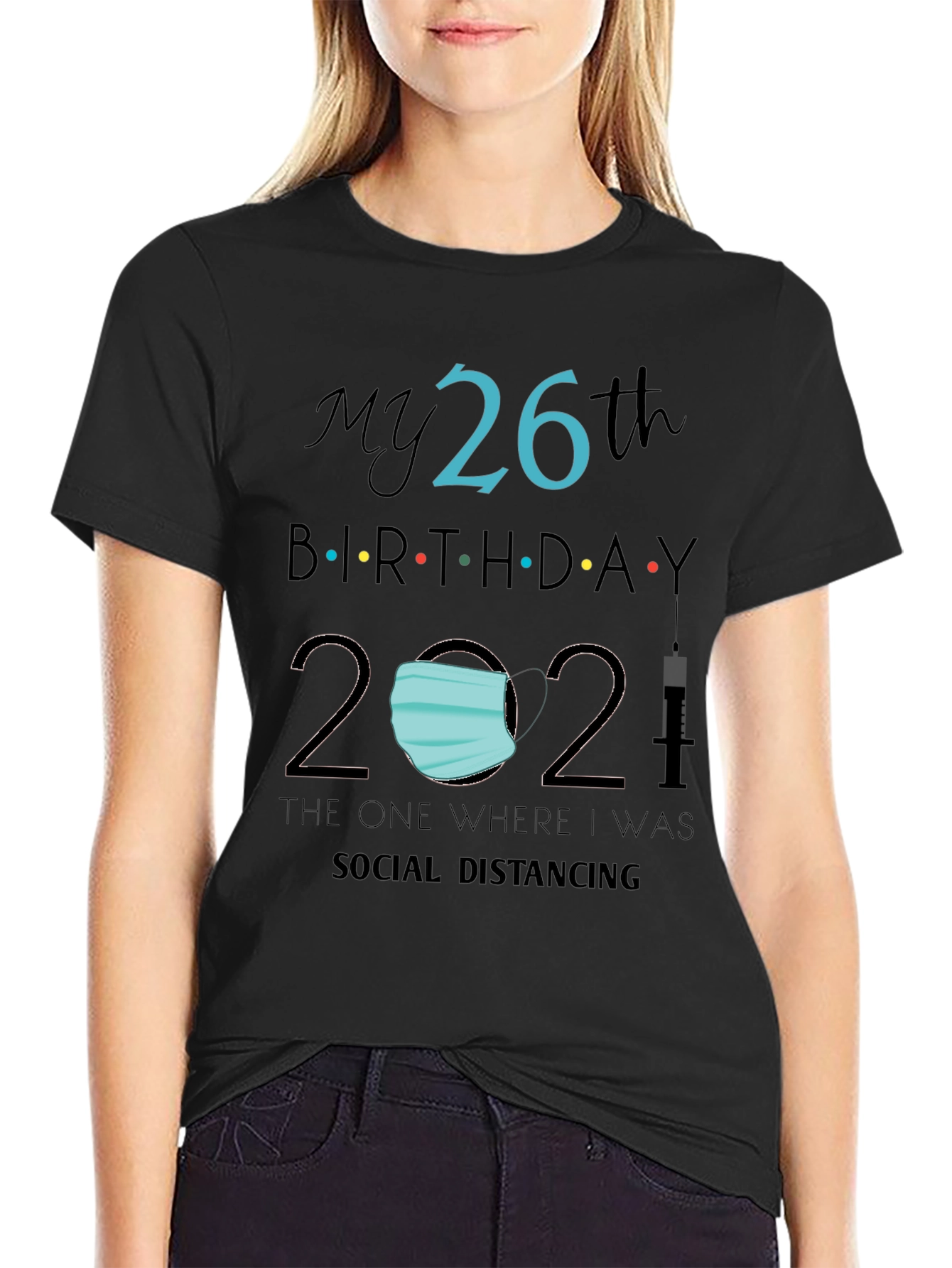 Black My 26th Birthday 2021 Social Distancing Tee view 2