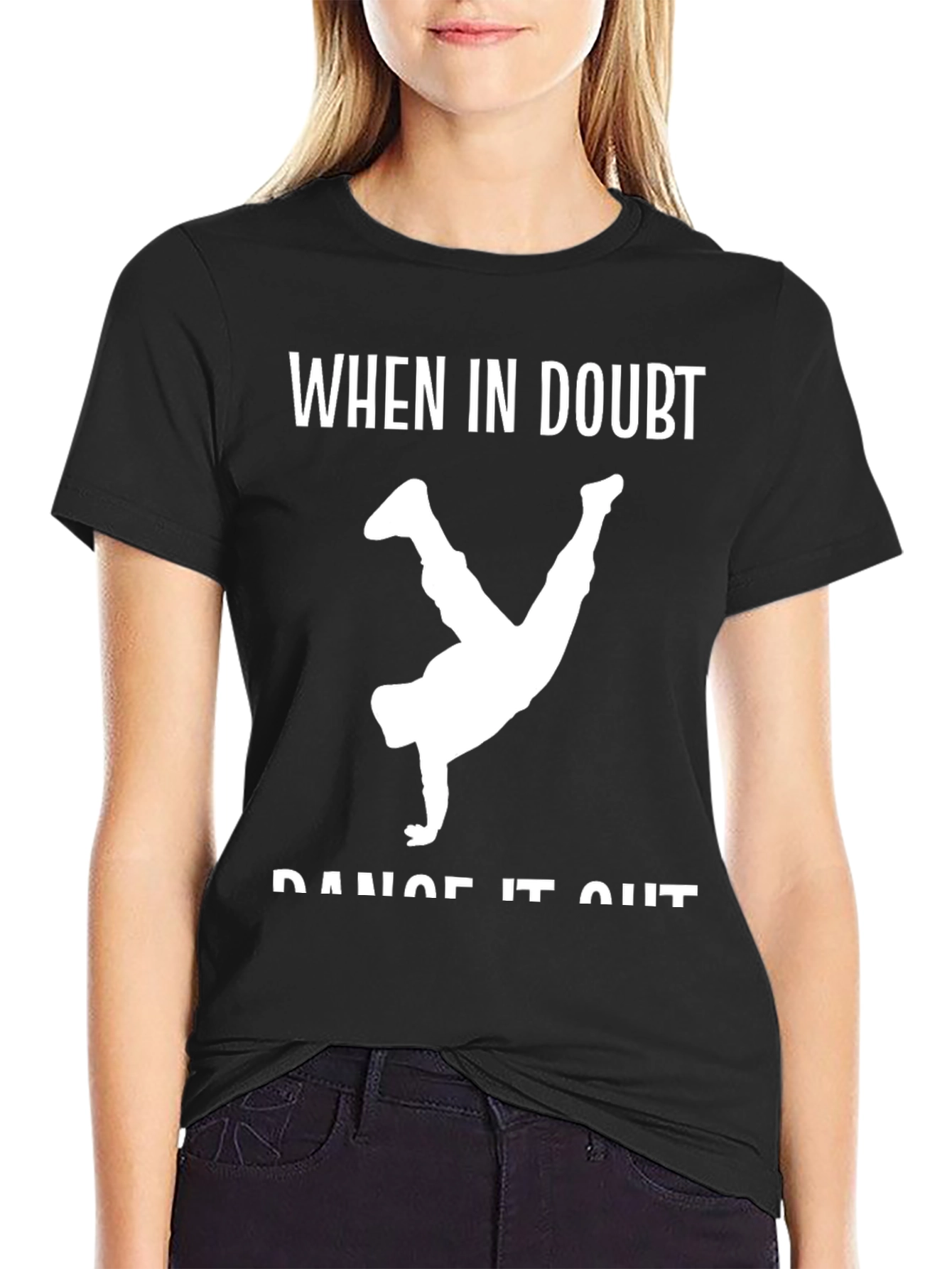 Black Dance It Out T-Shirt - When In Doubt Tee view 2