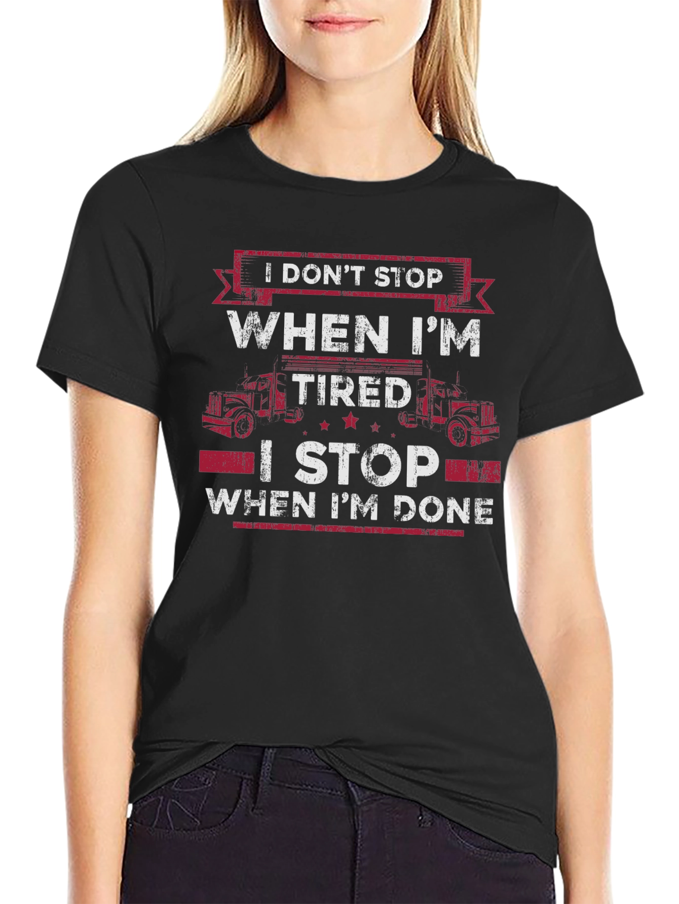 Black Trucker T-Shirt: I Don't Stop When I'm Tired view 2