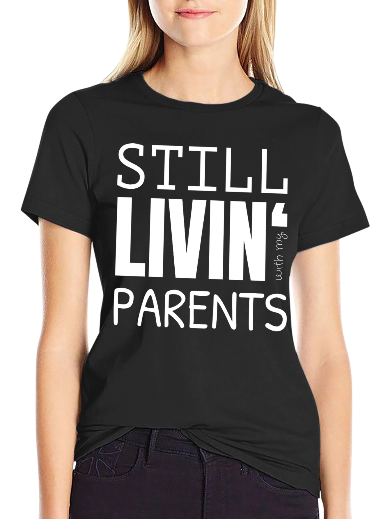 Black Still Livin' With My Parents T-Shirt - Funny Adulting Tee view 2