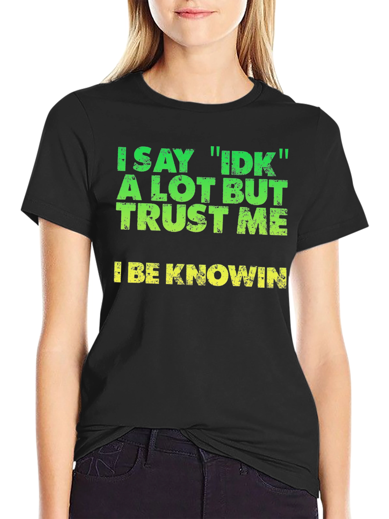 Black I Say IDK T-Shirt - Funny Sarcastic Tee view 2