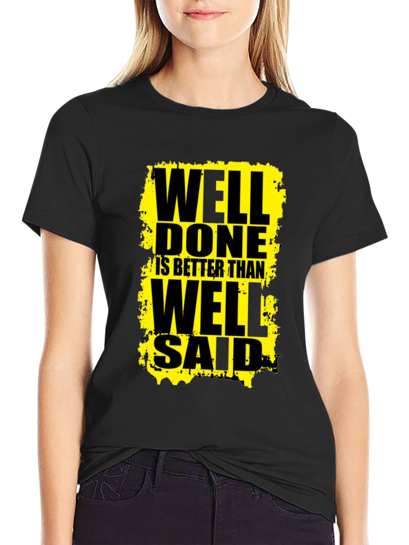 Black Well Done Is Better Than Well Said Graphic Tee view 2