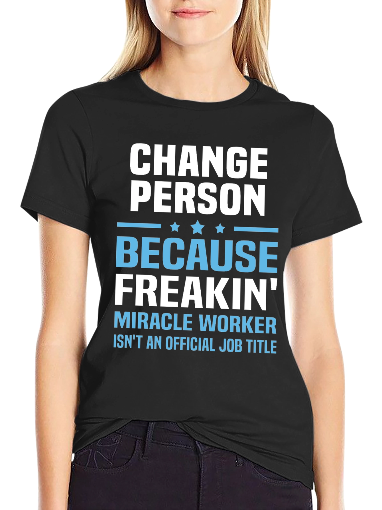 Black Change Person - Miracle Worker T-Shirt view 2