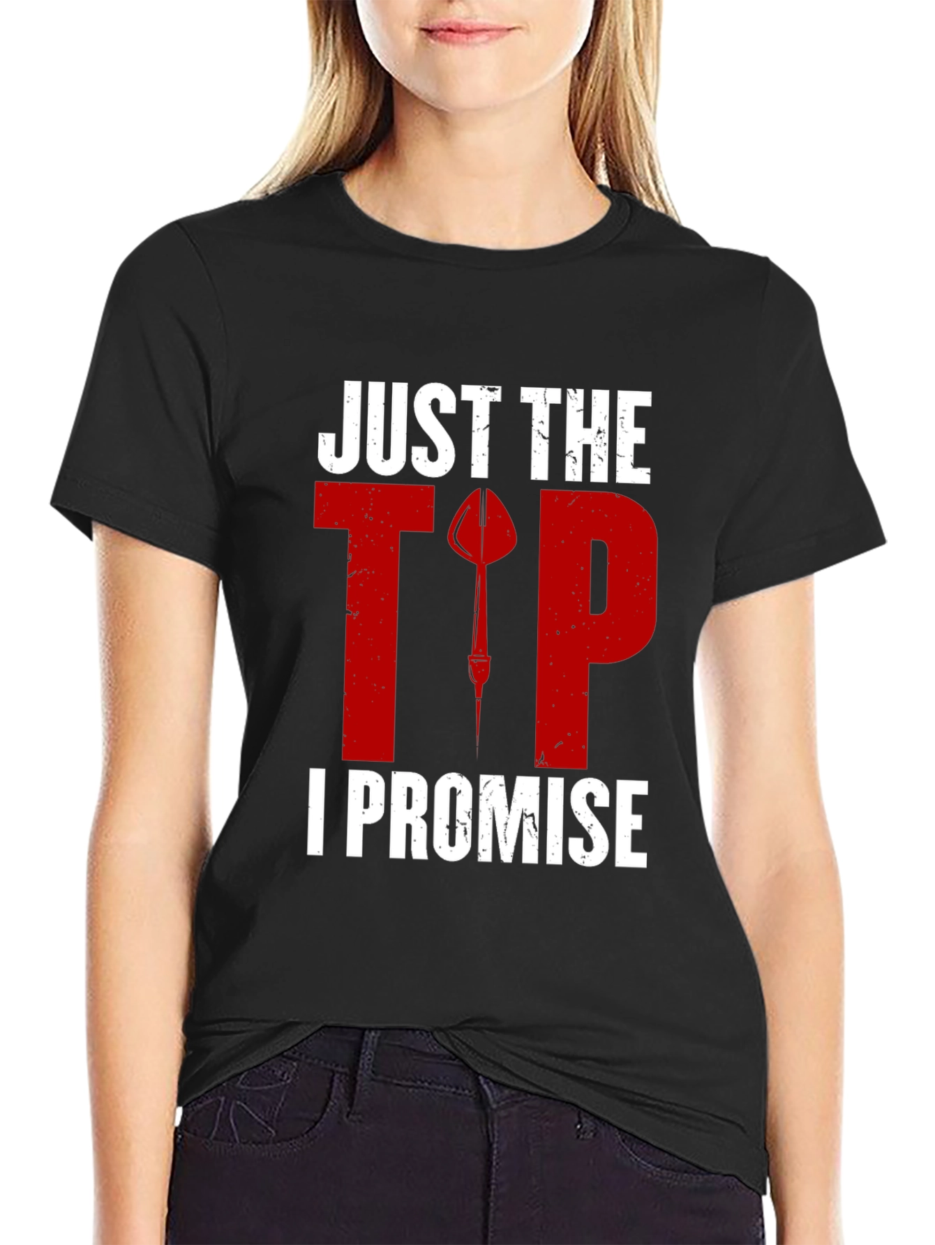 Black Just The Tip I Promise Dart T-Shirt view 2