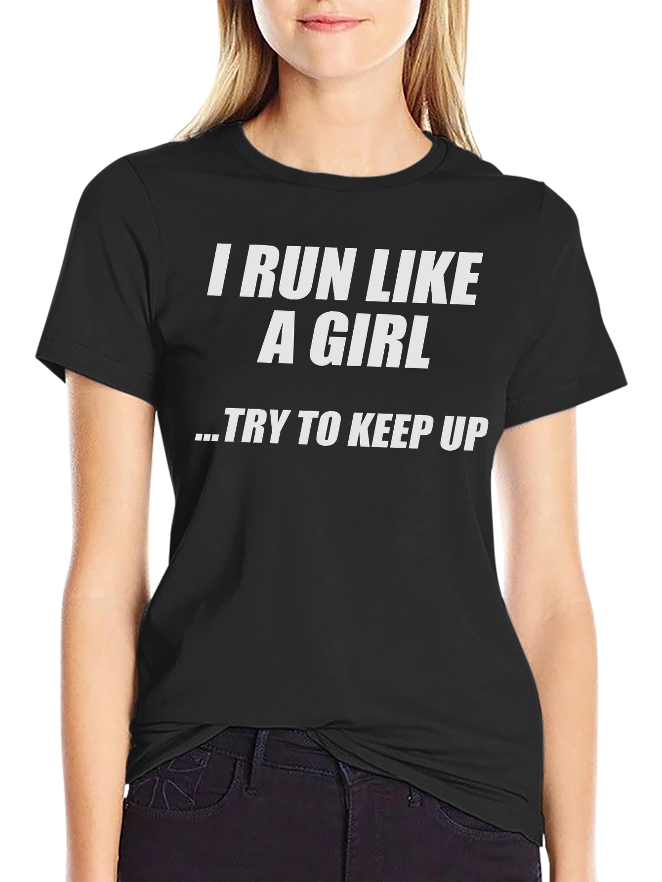 Black I Run Like a Girl T-Shirt - Funny Slogan Tee view 2