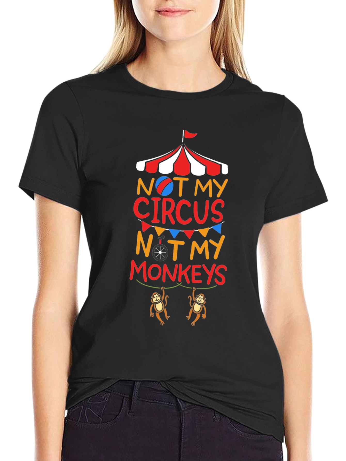 Black Not My Circus Not My Monkeys Graphic T-Shirt view 2