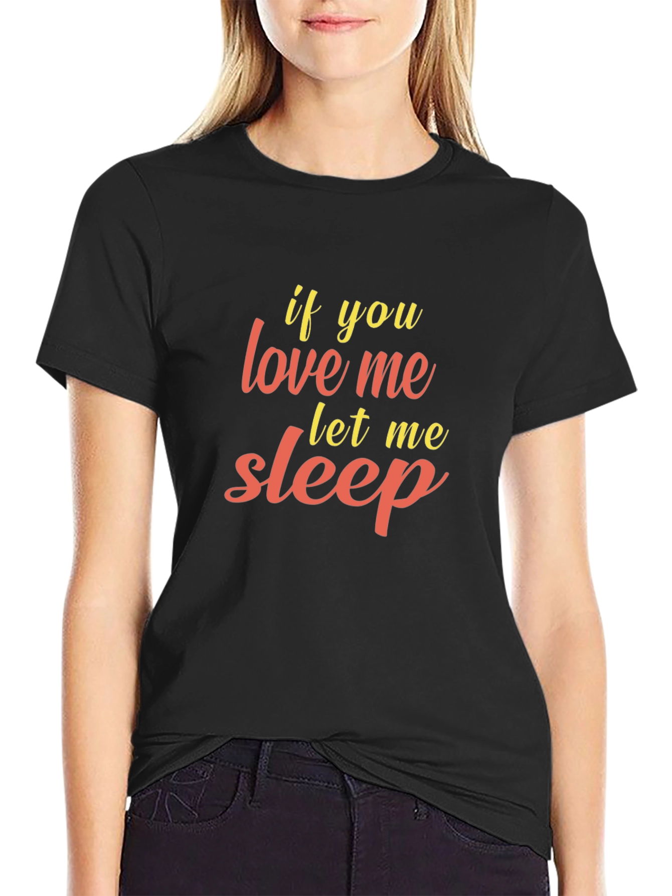 Black Funny Sleep T-Shirt - If You Love Me Let Me Sleep view 2