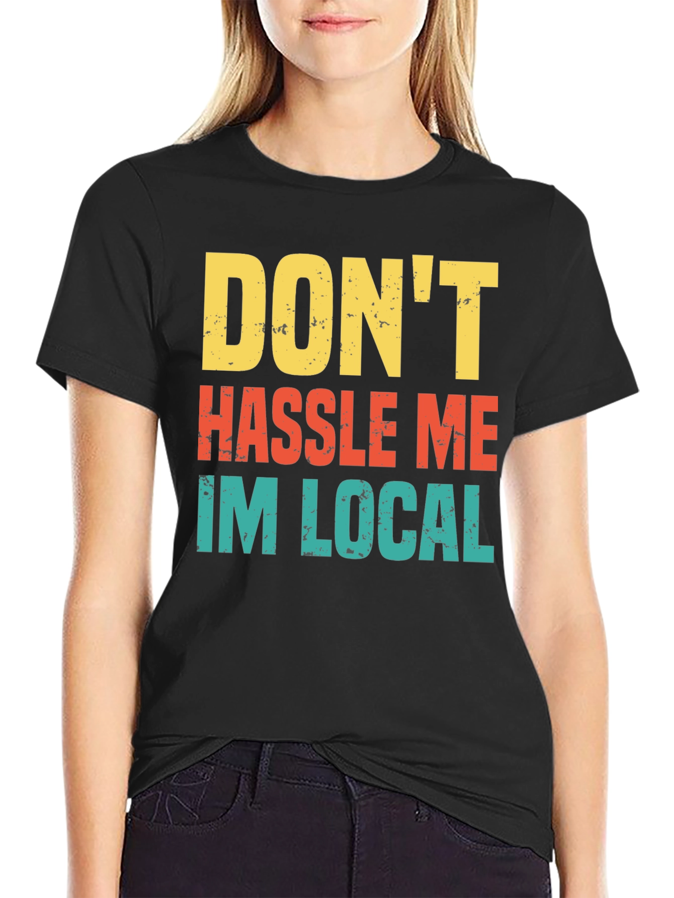 Black Don't Hassle Me I'm Local Men's Tee view 2