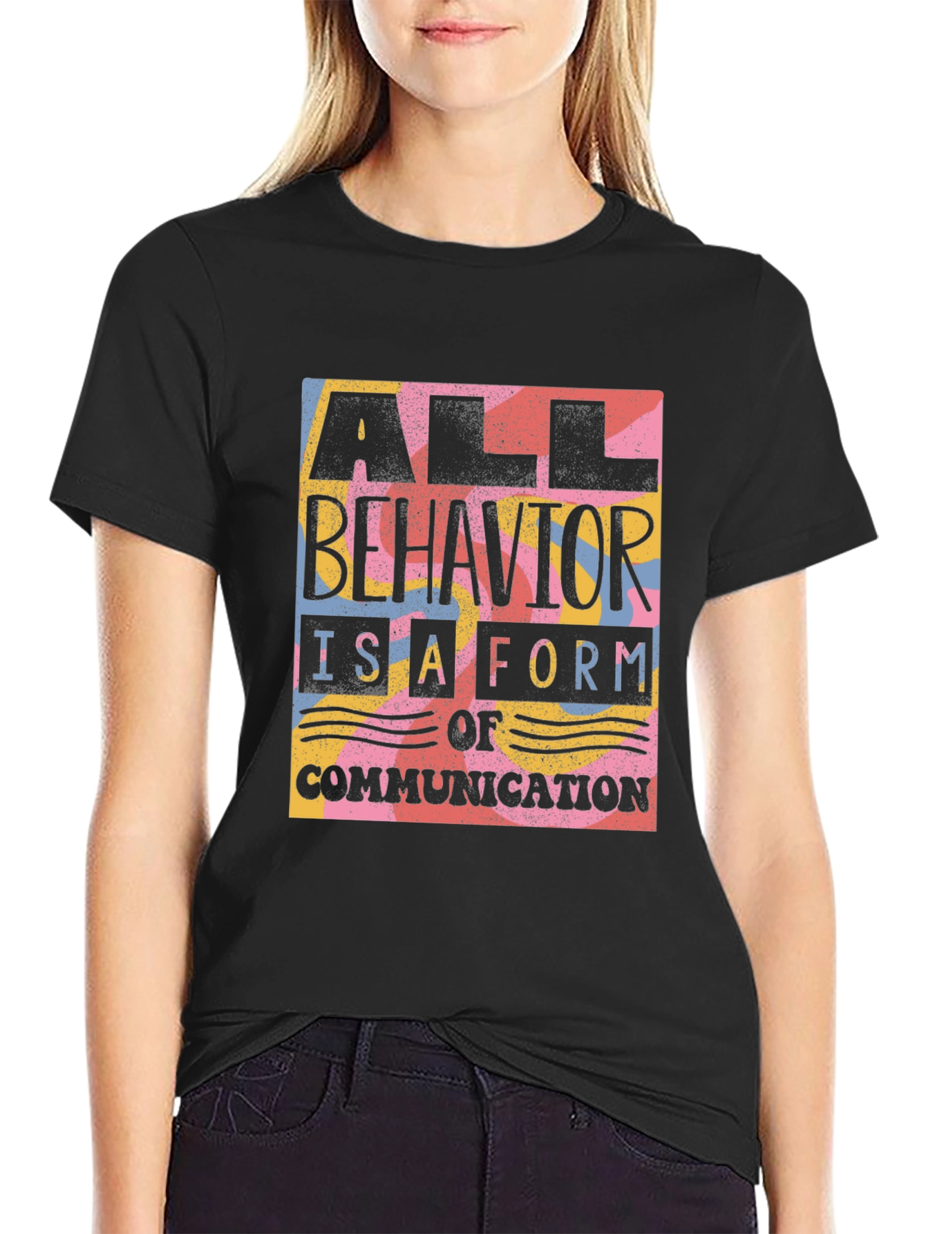 Black All Behavior is Communication Graphic Tee view 2