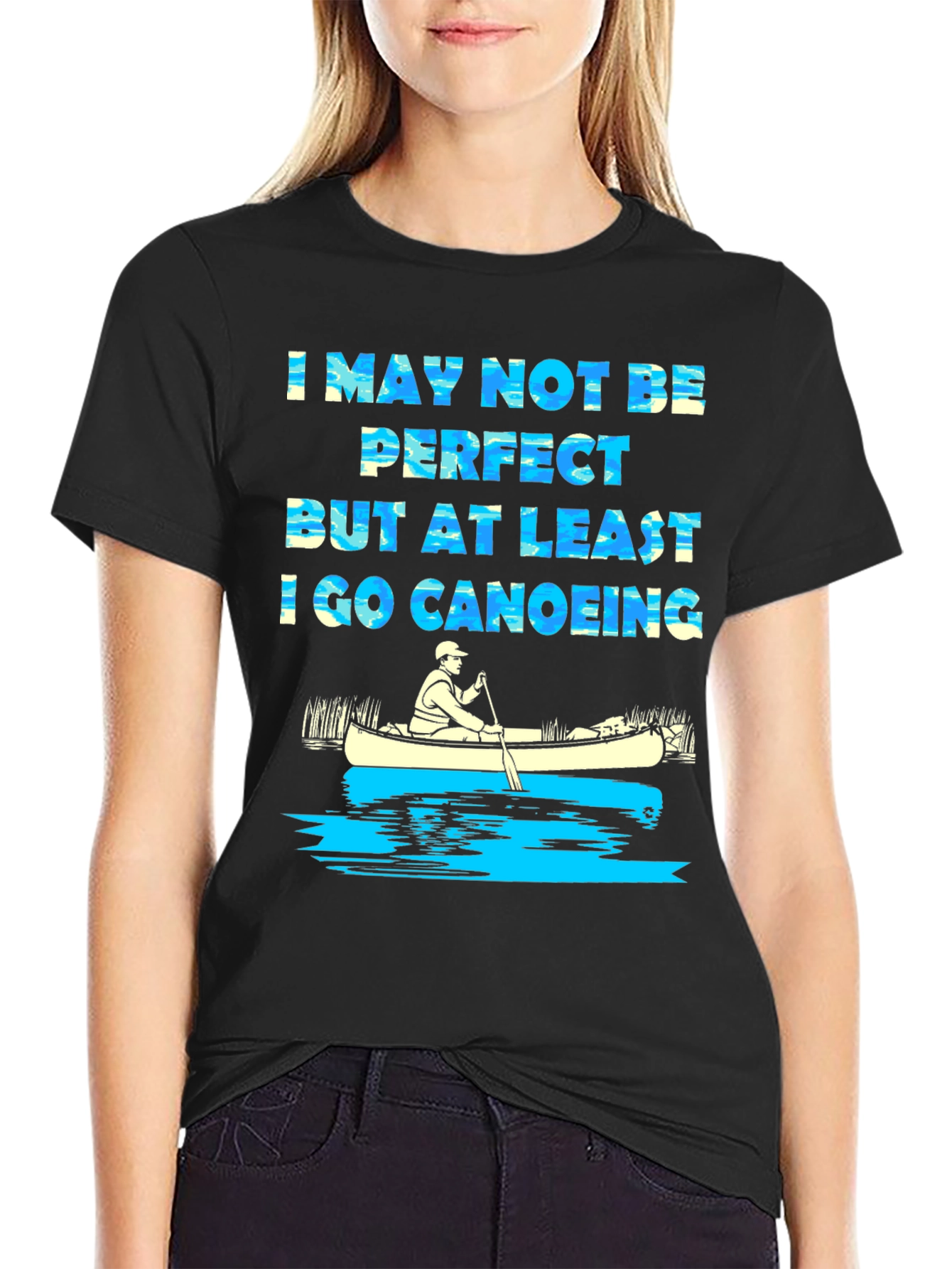 Black Funny Canoeing T-Shirt - I May Not Be Perfect Tee view 2