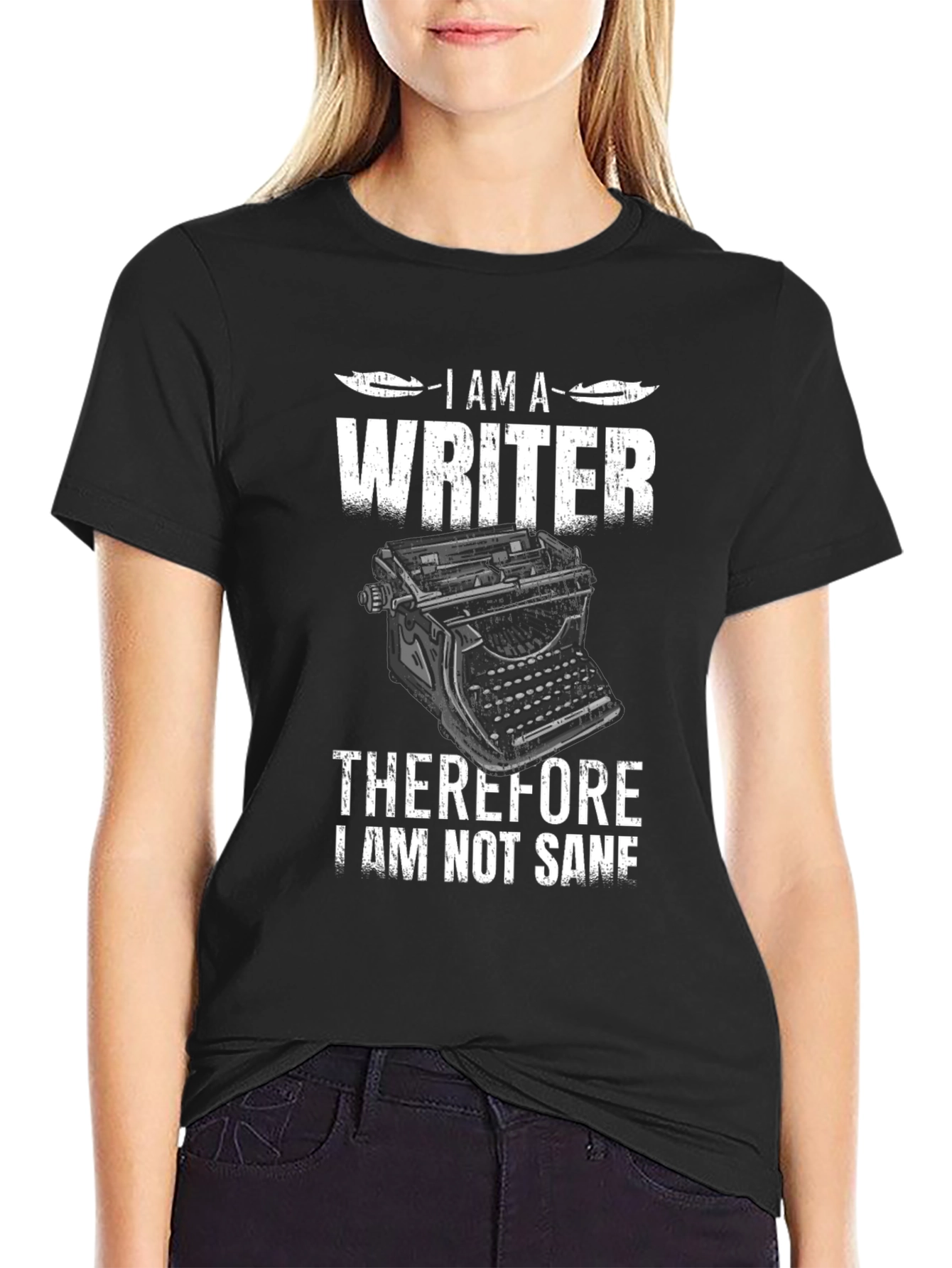 Black I am a Writer T-Shirt - Sarcastic Novelist Gift view 2