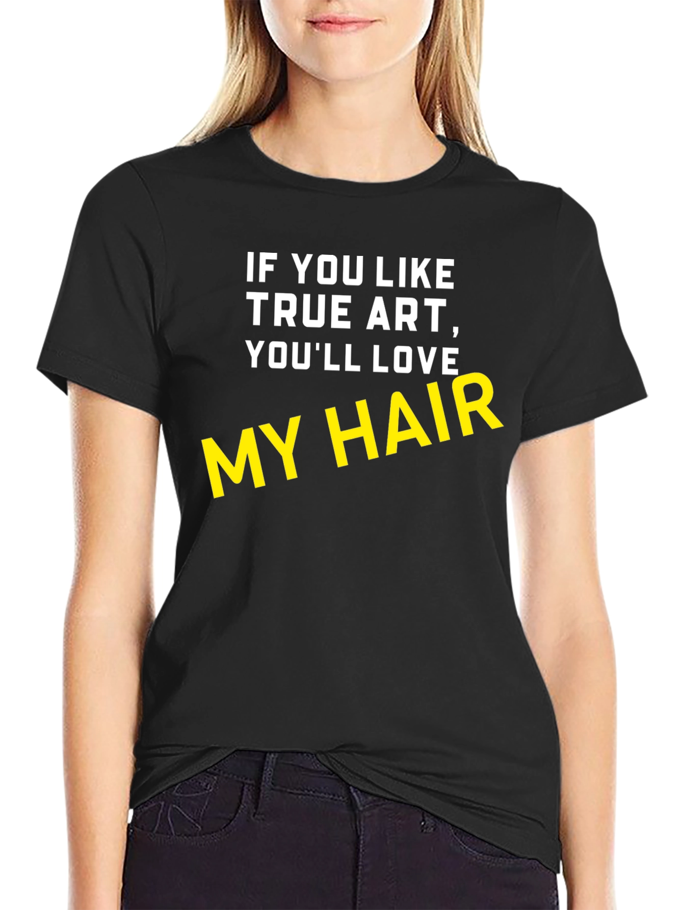 Black True Art My Hair Black T-Shirt view 2