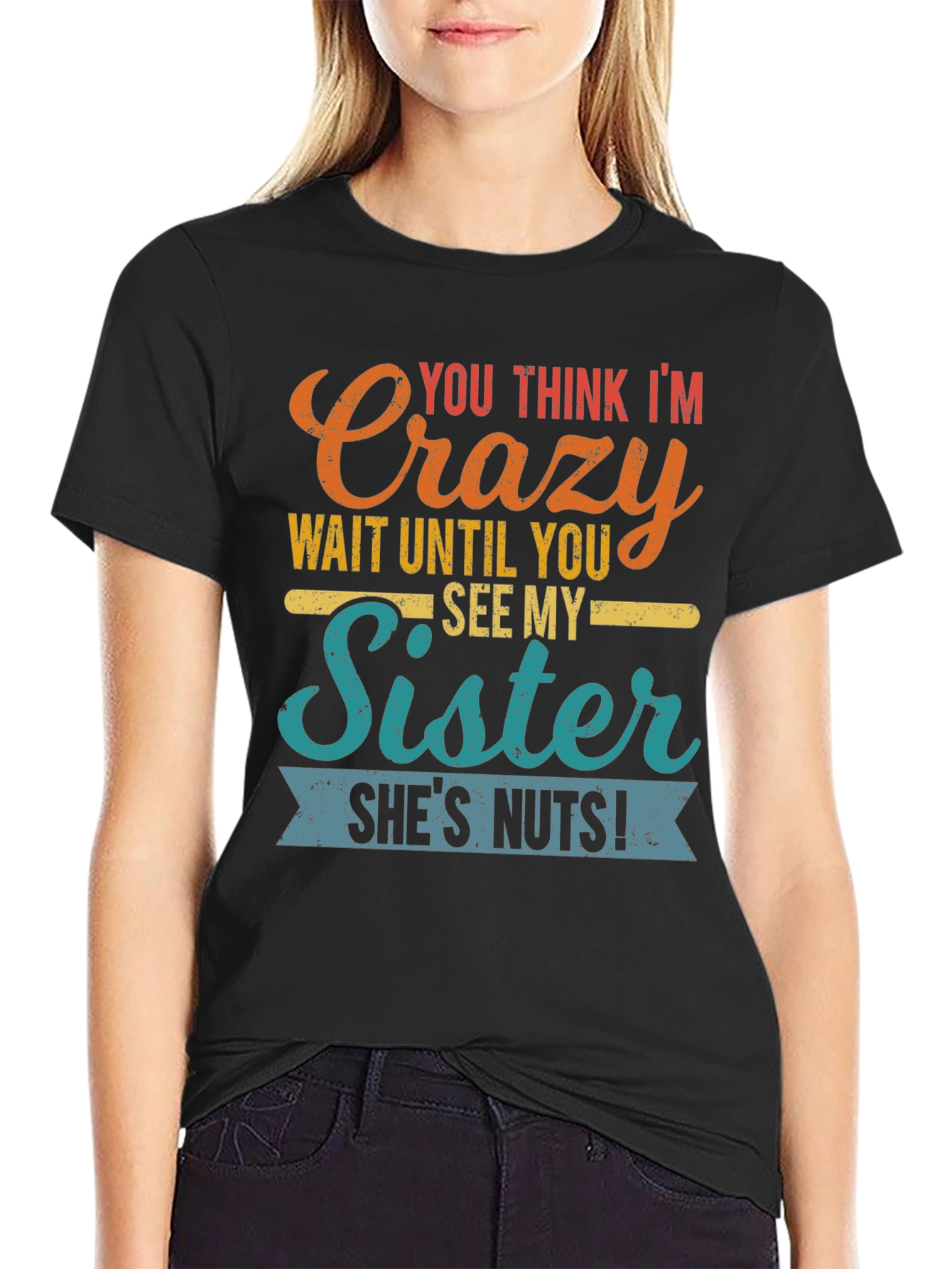 Black Crazy Sister Tee - Funny Novelty Graphic T-Shirt view 2