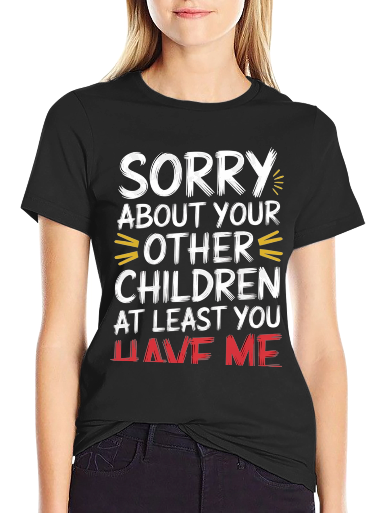 Black Funny 'Sorry About Your Other Children' Graphic Tee view 2