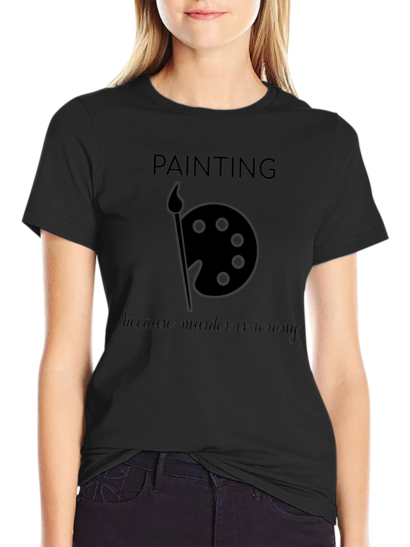 Black Painting Because Murder is Wrong Black T-Shirt view 2