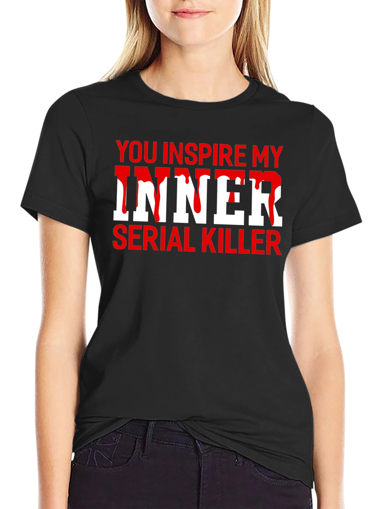 Black You Inspire My Inner Serial Killer Novelty T-Shirt view 2