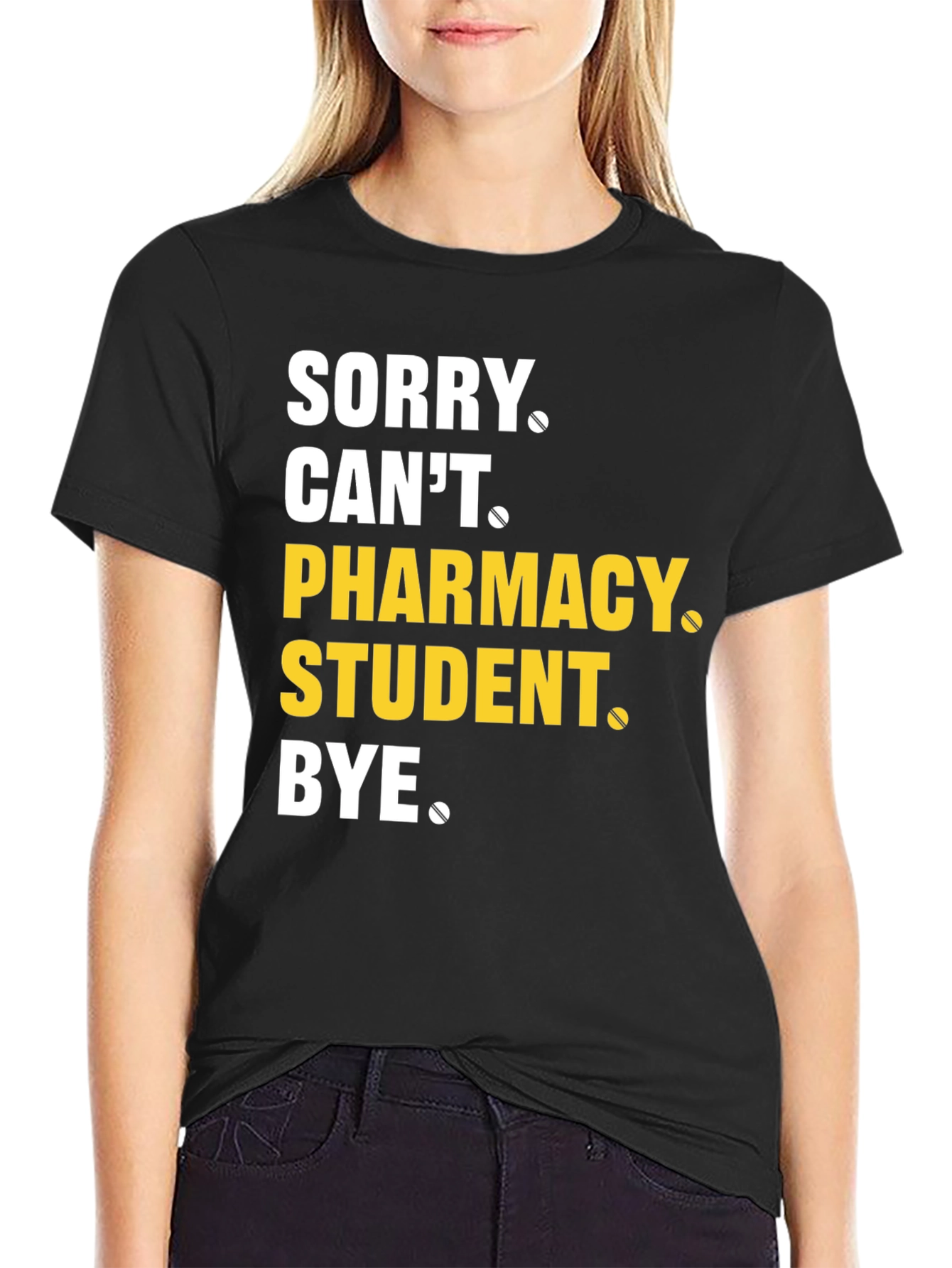 Black Pharmacy Student T-Shirt - Sorry Can't Bye Tee view 2