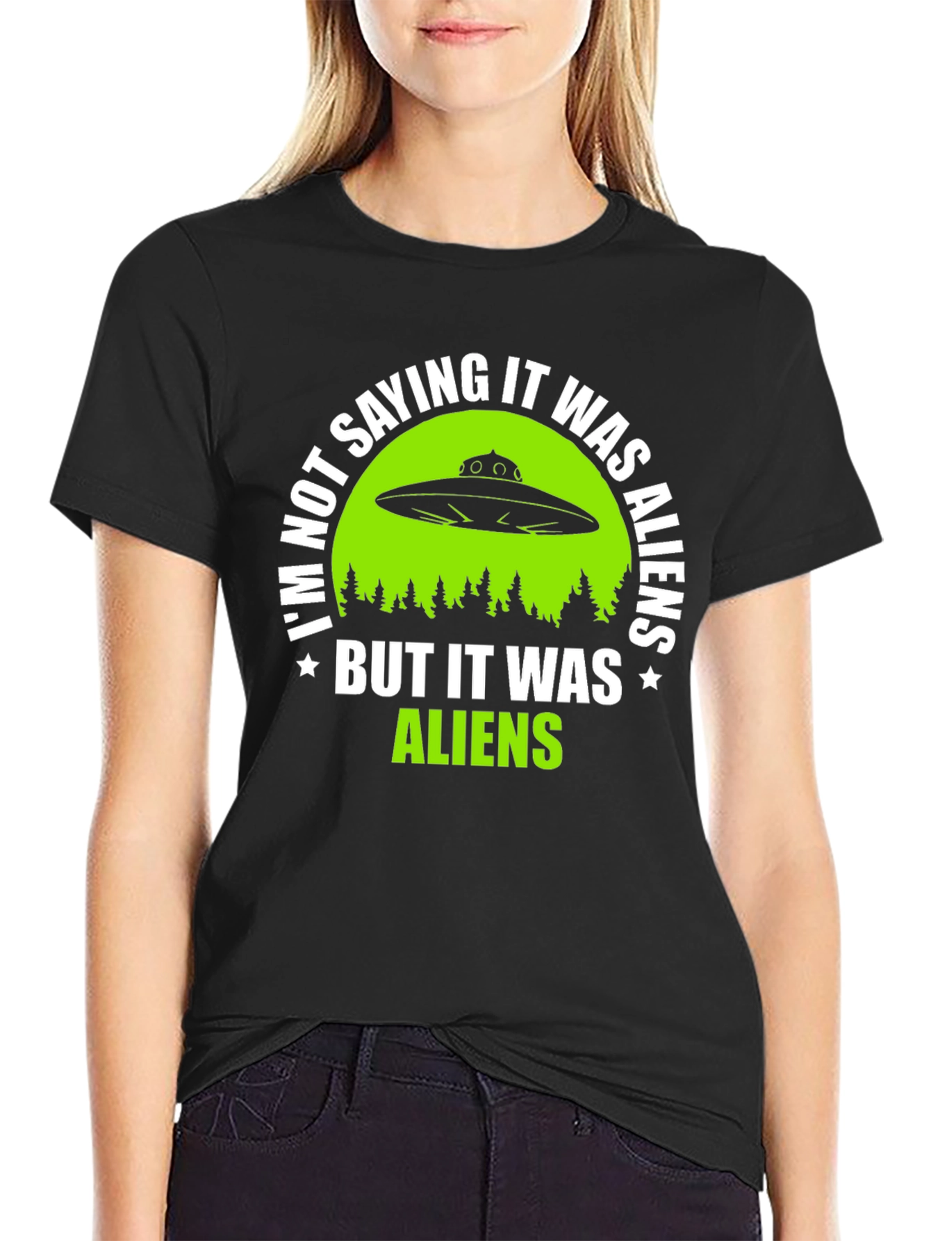 Black I'm Not Saying It Was Aliens T-Shirt view 2
