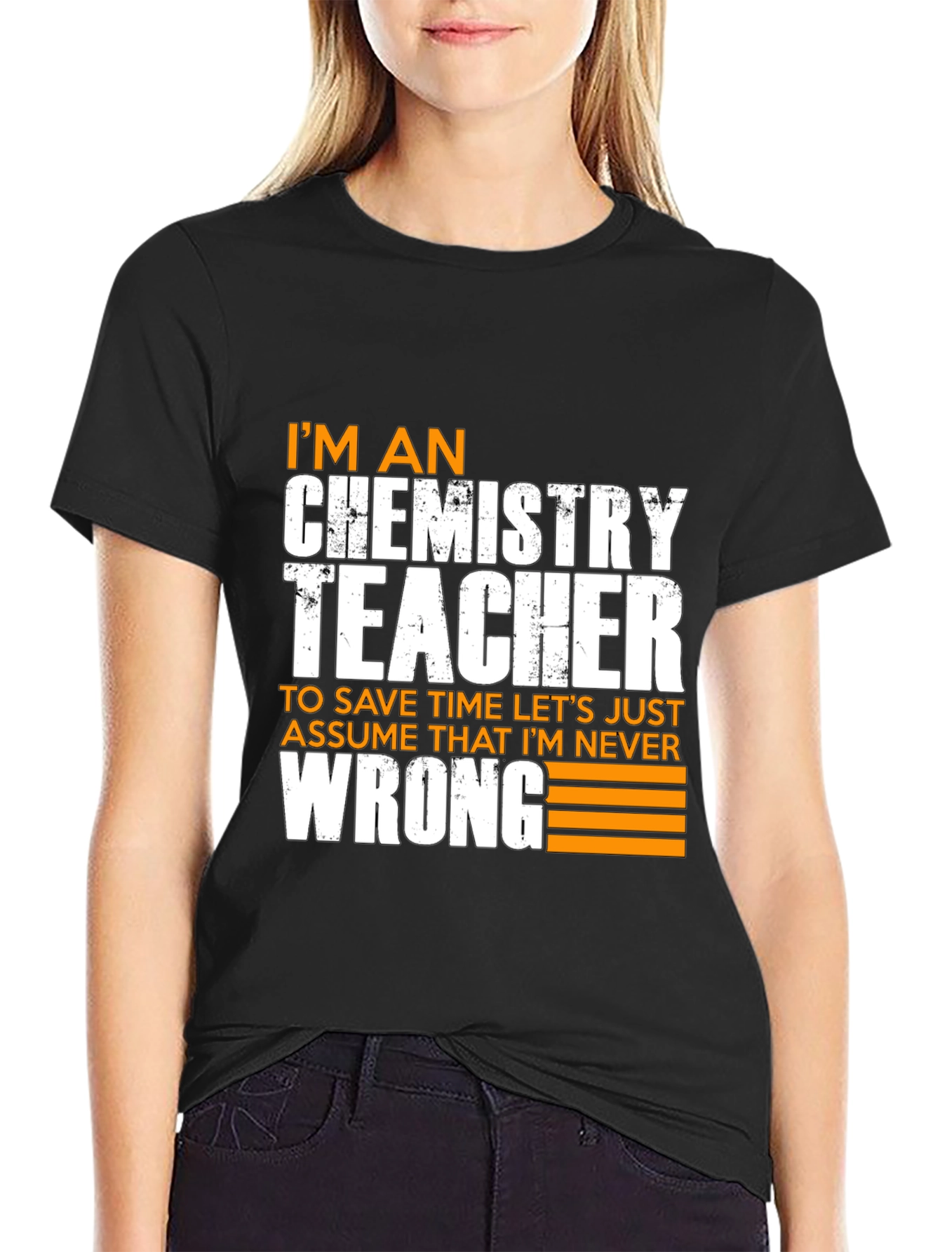 Black Chemistry Teacher Novelty T-Shirt - Assume I'm Never Wrong! view 2