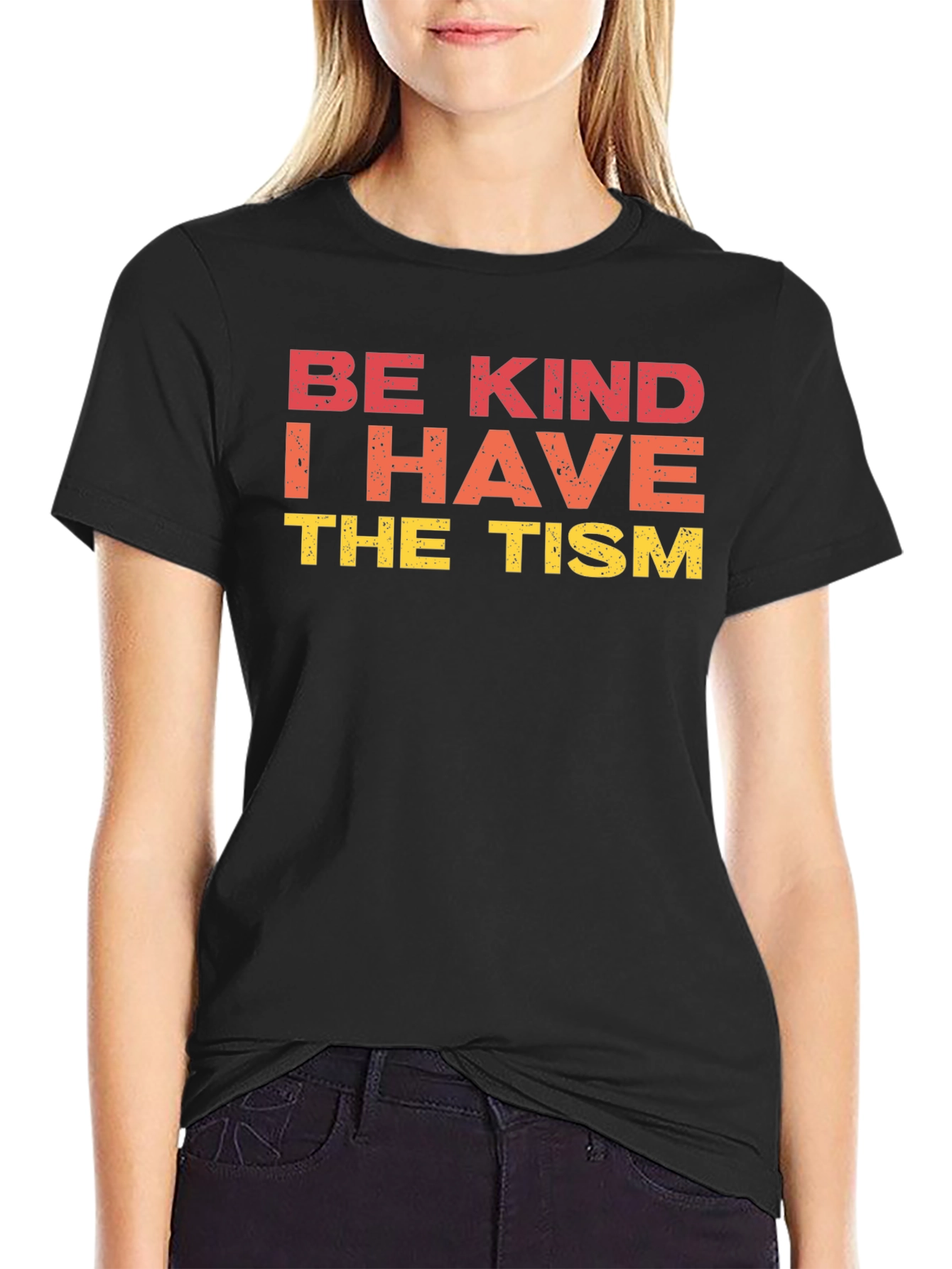 Black Be Kind I Have The Tism Graphic Tee view 2