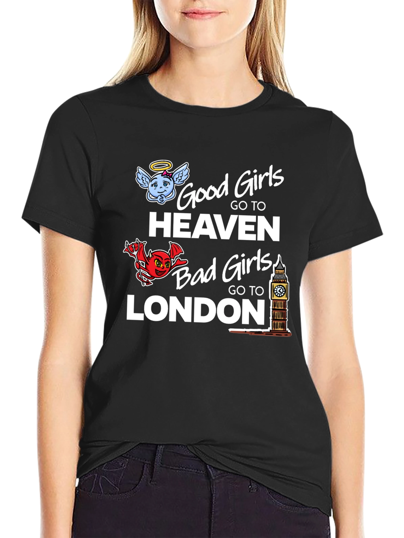 Black Good Girls Go to Heaven Bad Girls Go to London T-Shirt view 2