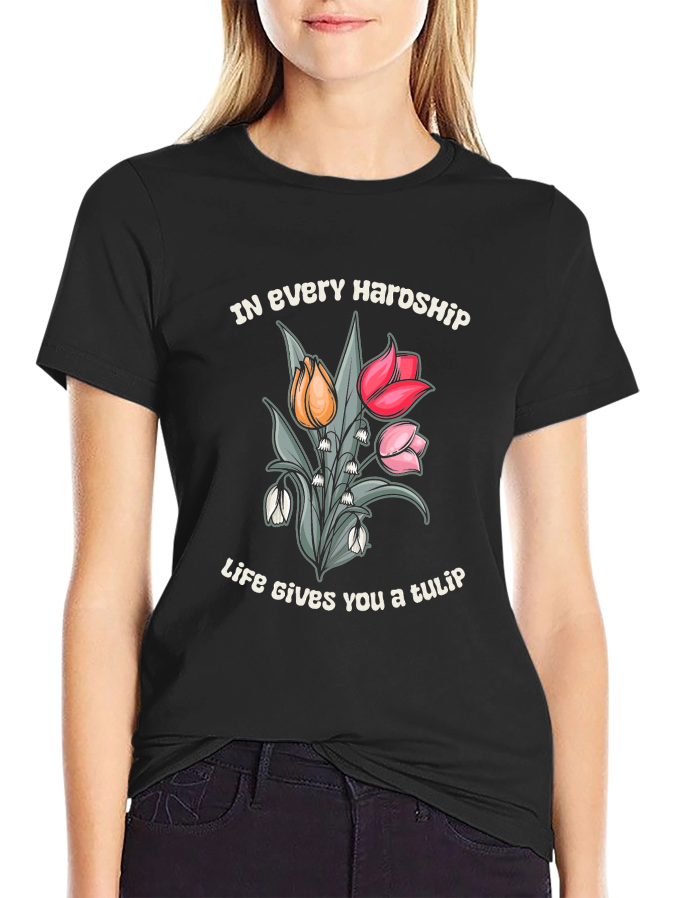 Black In Every Hardship Life Gives You a Tulip T-Shirt view 2