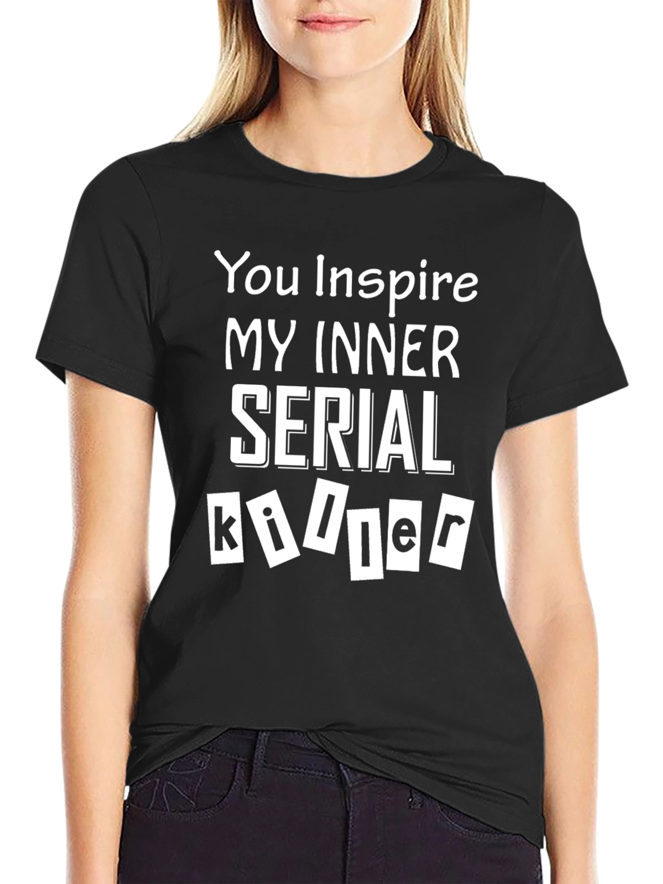Black You Inspire My Inner Serial Killer T-Shirt view 2