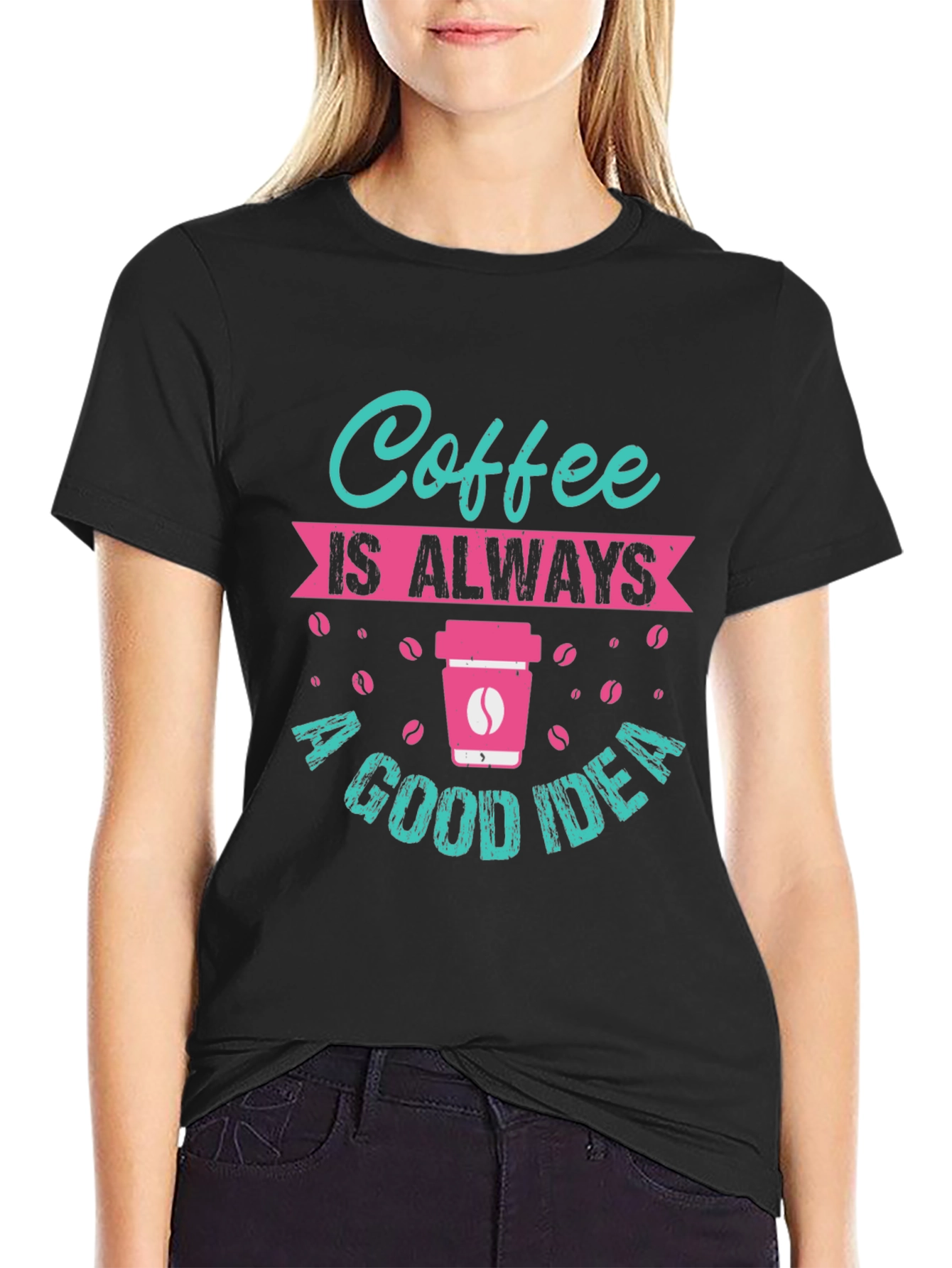 Black Coffee is Always a Good Idea T-Shirt view 2