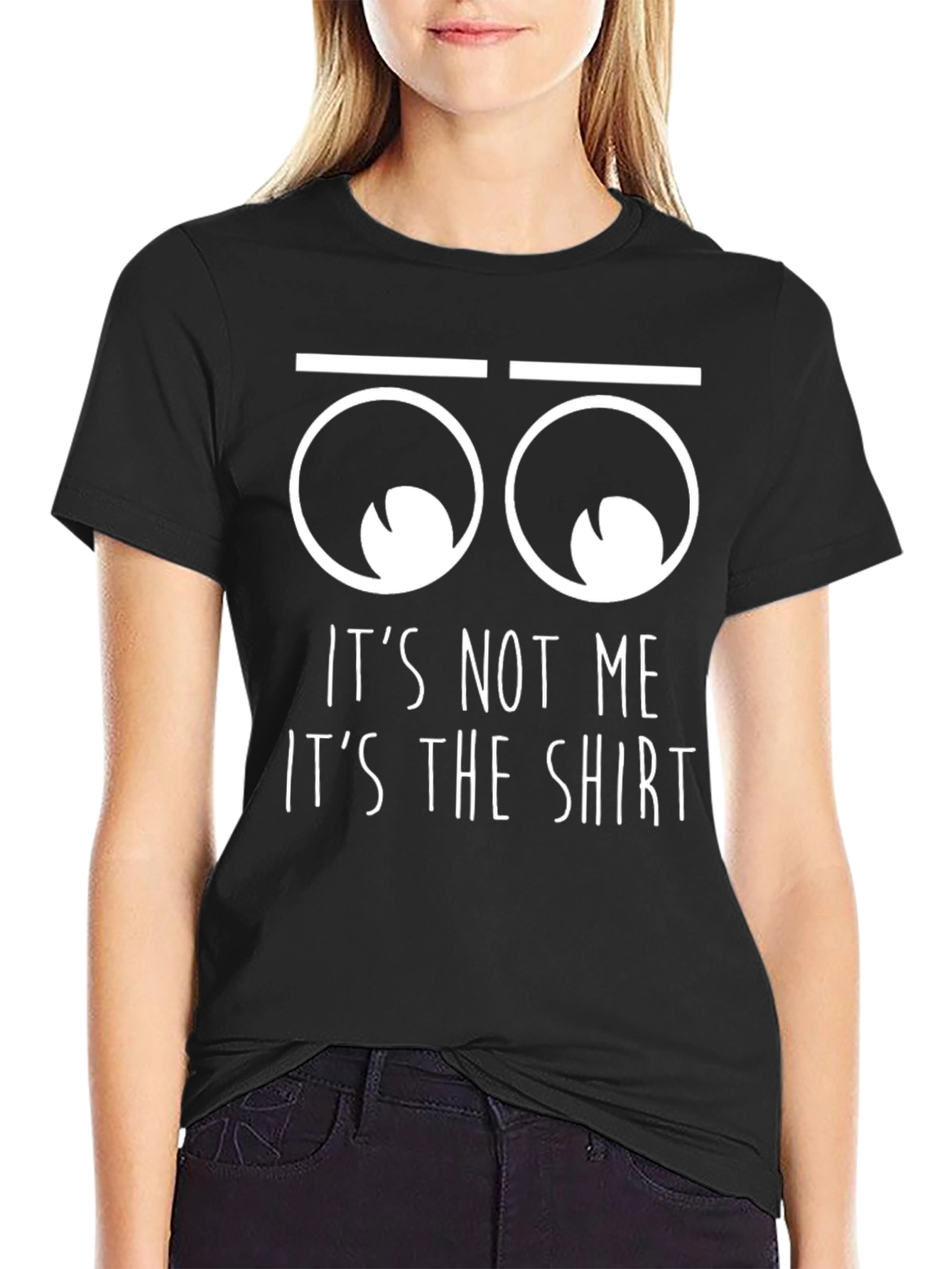 Black Funny "It's Not Me, It's The Shirt" Graphic T-Shirt view 2
